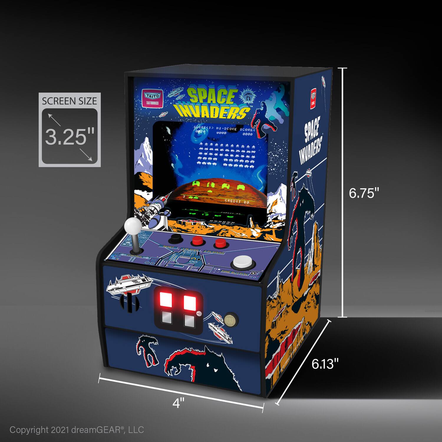 SCREEN SIZE 3.25"  
TAITO SPACE INVADERS  
C1  
SLORE nvO 00D0  
SPARE INVADER  
6.75"  
6.13"  
4"  
Copyright 2021 dreamGEAR, LLC