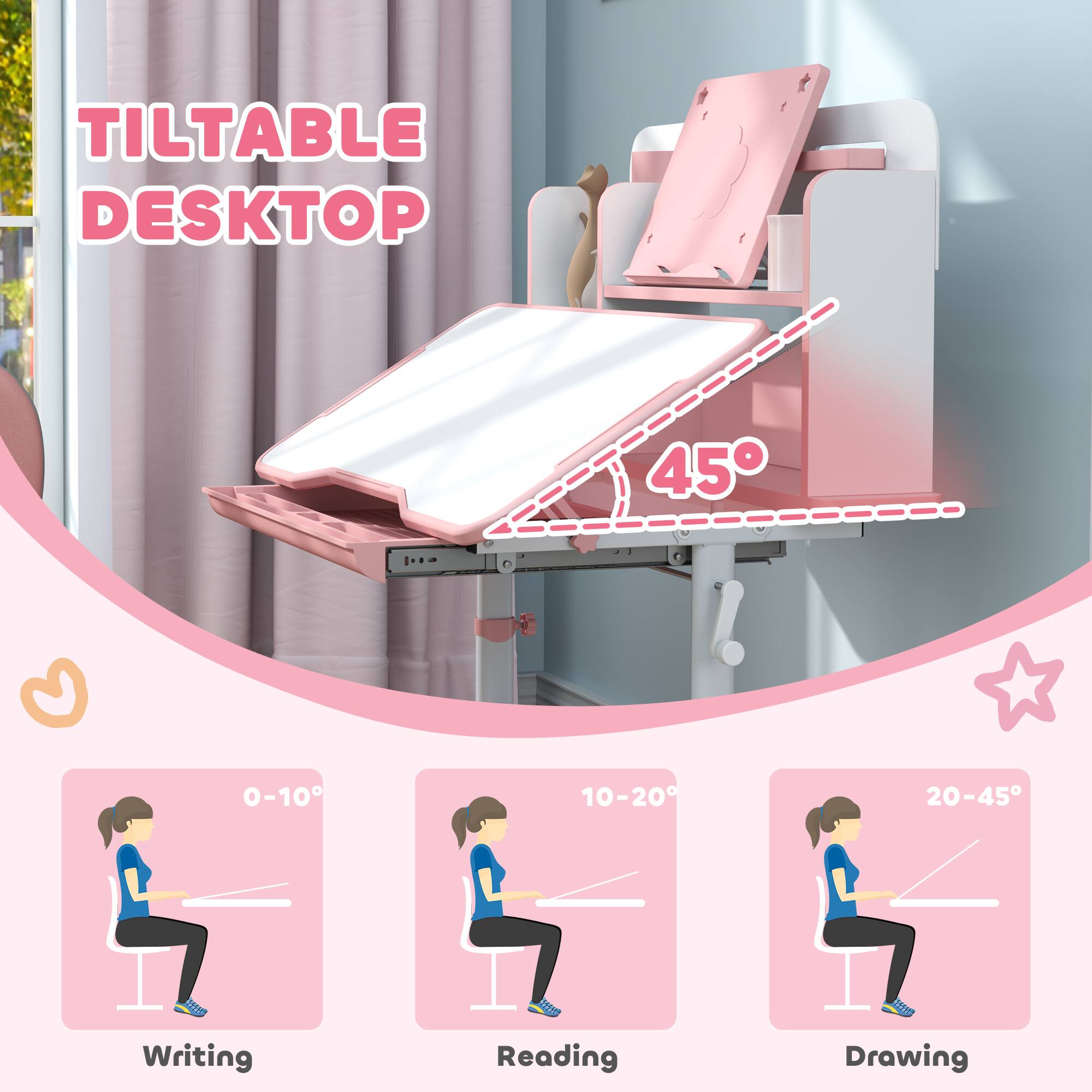 TILTABLE DESKTOP

45°

0-10° Writing

10-20° Reading

20-45° Drawing