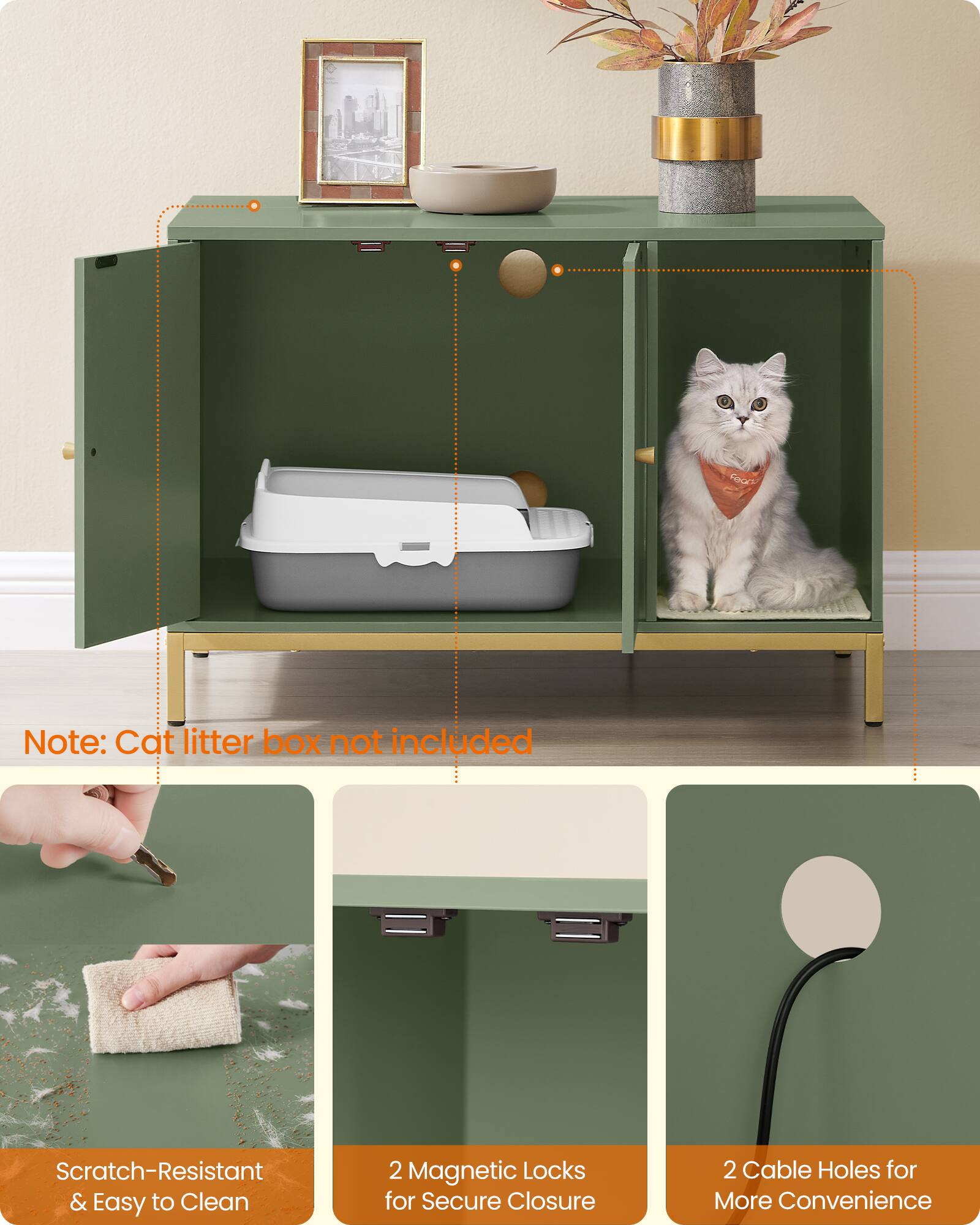 Note: Cat litter box not included

Scratch-Resistant & Easy to Clean

2 Magnetic Locks for Secure Closure

2 Cable Holes for More Convenience