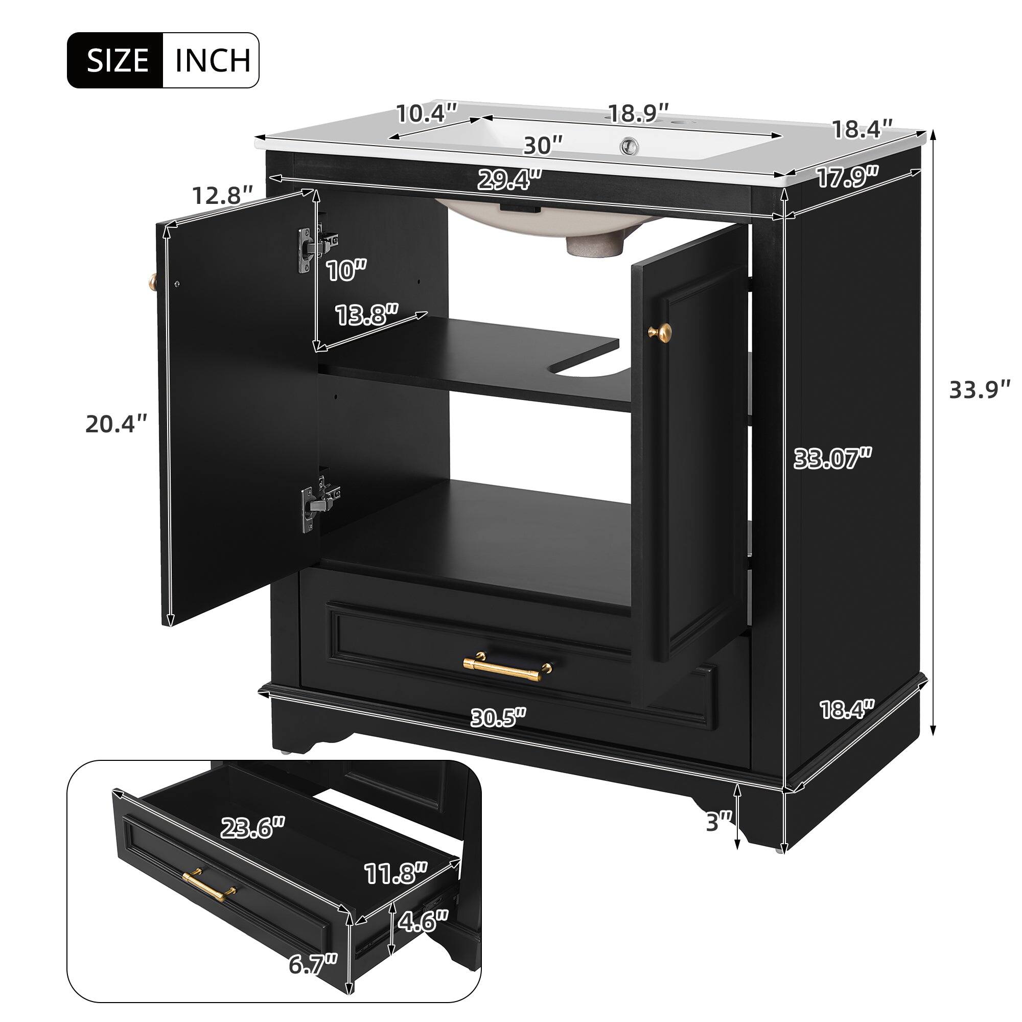 SIZE INCH  
12.8"  
10.4"  
30"  
29.4"  
18.9"  
18.4"  
17.9"  
10"  
13.8"  
20.4"  
33.07"  
33.9"  
30.5"  
18.4"  
23.6"  
11.8"  
4.6"  
6.7"  
3"