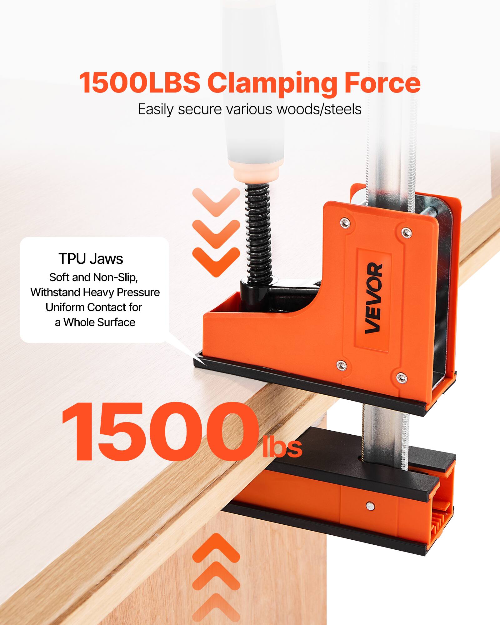 1500LBS Clamping Force  
Easily secure various woods/steels  

TPU Jaws  
Soft and Non-Slip, Withstand Heavy Pressure, Uniform Contact for a Whole Surface  

1500 lbs