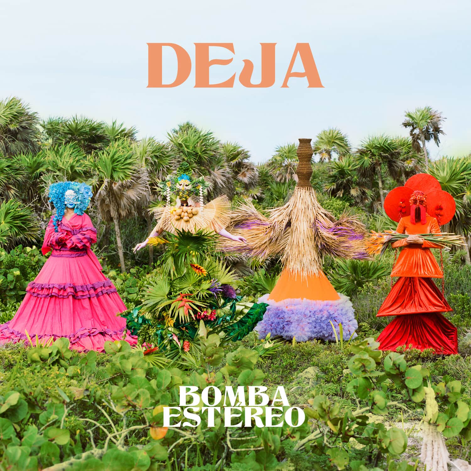 DEJA  
BOMBA ESTEREO