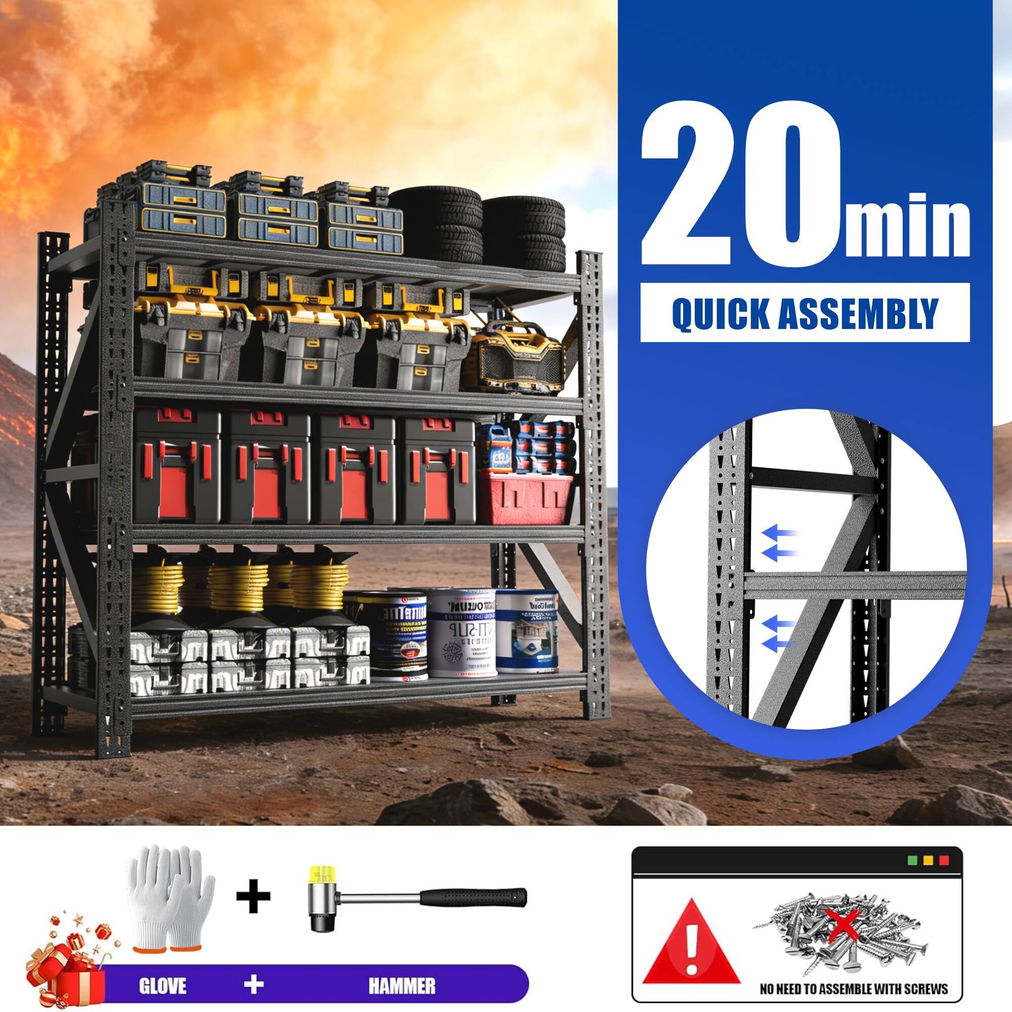 20 min QUICK ASSEMBLY

GLOVE + HAMMER

NO NEED TO ASSEMBLE WITH SCREWS
