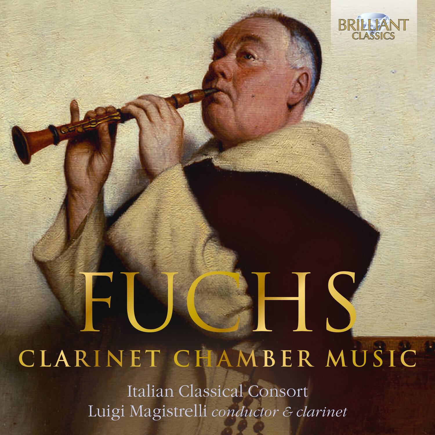 BRILLIANT CLASSICS

FUCHS  
CLARINET CHAMBER MUSIC

Italian Classical Consort  
Luigi Magistrelli conductor & clarinet