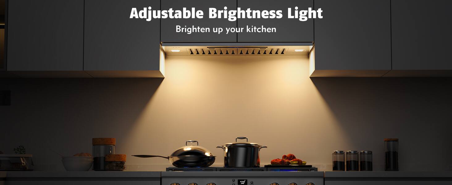 Adjustable Brightness Light  
Brighten up your kitchen