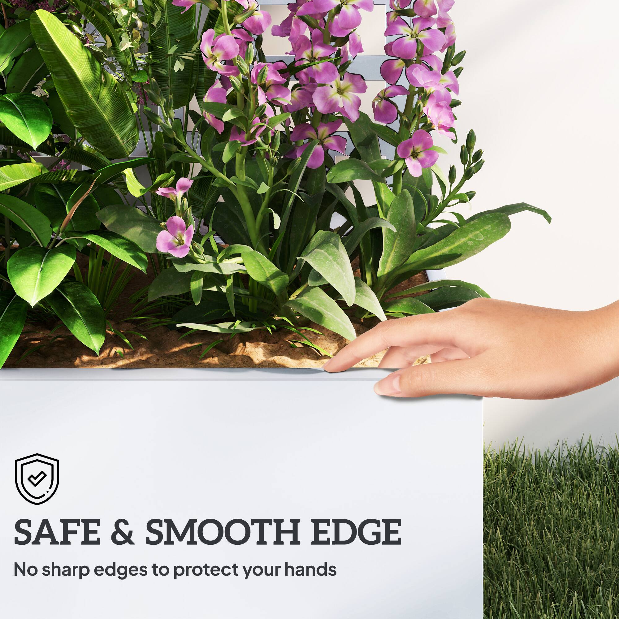 SAFE & SMOOTH EDGE  
No sharp edges to protect your hands