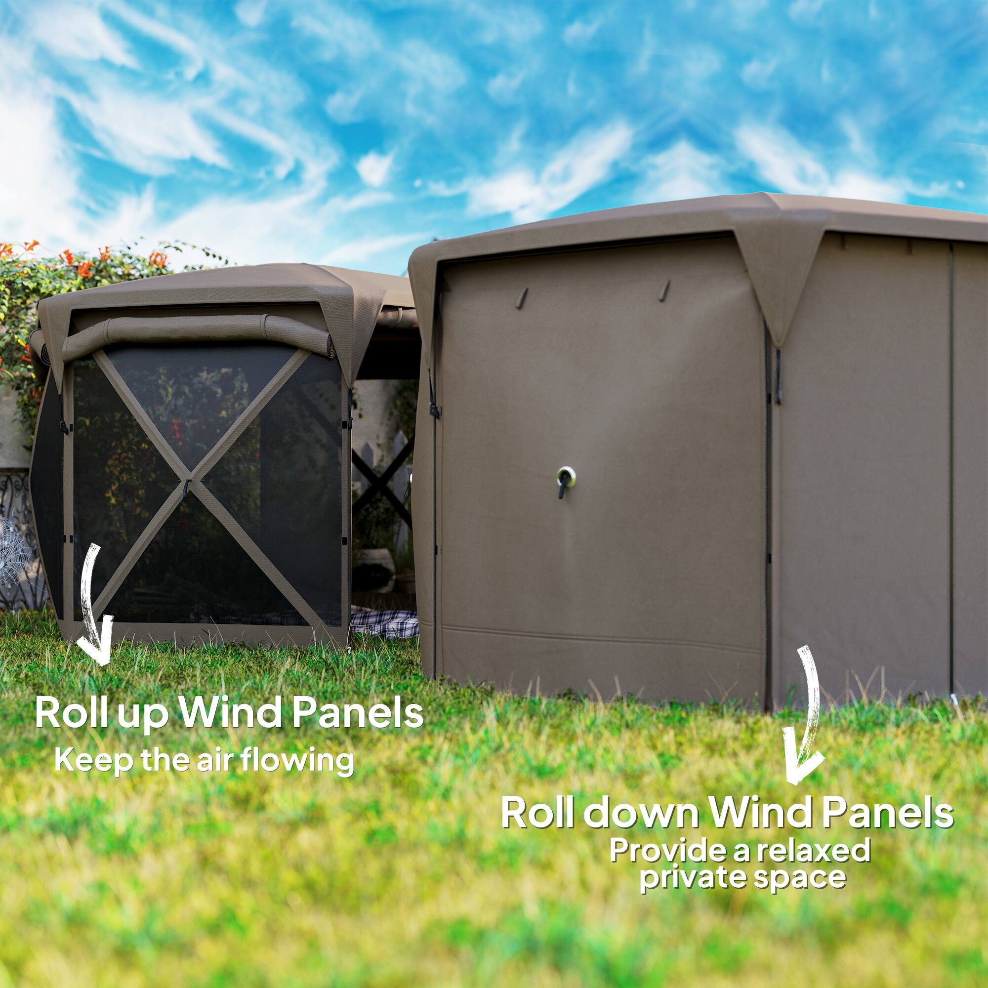 Roll up Wind Panels Keep the air flowing
Roll down Wind Panels Provide a relaxed private space