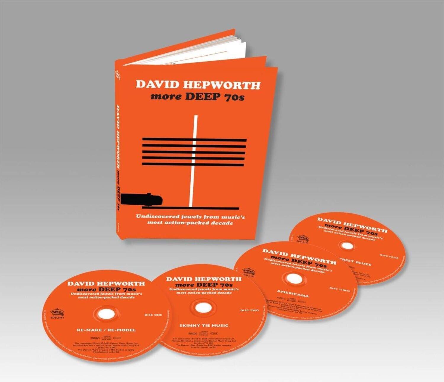 DAVID HEPWORTH  
more DEEP 70s  
Undiscovered jewels from music's most action-packed decade  

DAVID HEPWORTH  
more DEEP 70s  
Undiscovered jewels from music's most action-packed decade  

DISC ONE  
RE-MAKE / RE-MODEL  

DISC TWO  
SKINNY TIE MUSIC  

DISC THREE  
AMERICANA  

DISC FOUR  
TURS BLUES  

DAVID HEPWORTH  
more DEEP 70s  
Undiscovered jewels from music's most action-packed decade  

DAVID HEPWORTH  
more DEEP 70s  
Undiscovered jewels from music's most action-packed decade  

DISC ONE  
RE-MAKE / RE-MODEL  

DISC TWO  
SKINNY TIE MUSIC  

DISC THREE  
AMERICANA  

DISC FOUR  
TURS BLUES