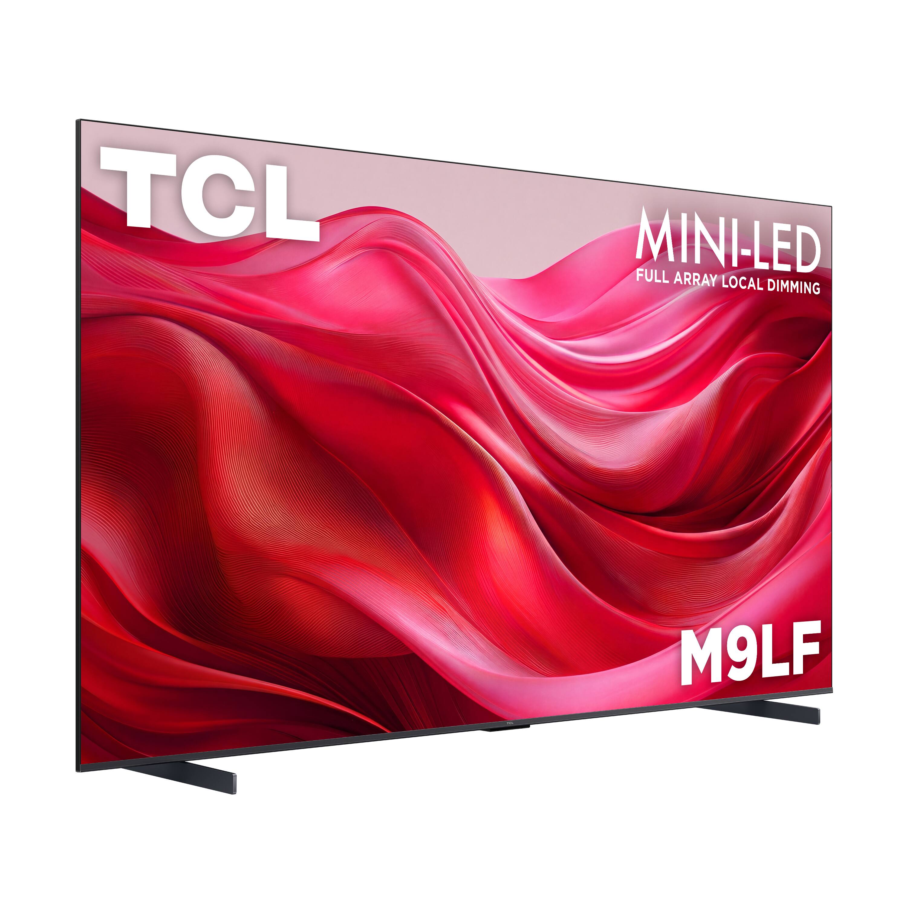 TCL  
MINI-LED FULL ARRAY LOCAL DIMMING  
M9LF