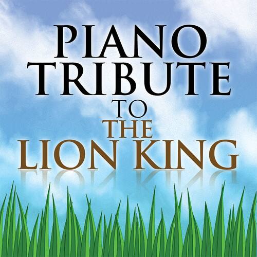 PIANO TRIBUTE TO THE LION KING