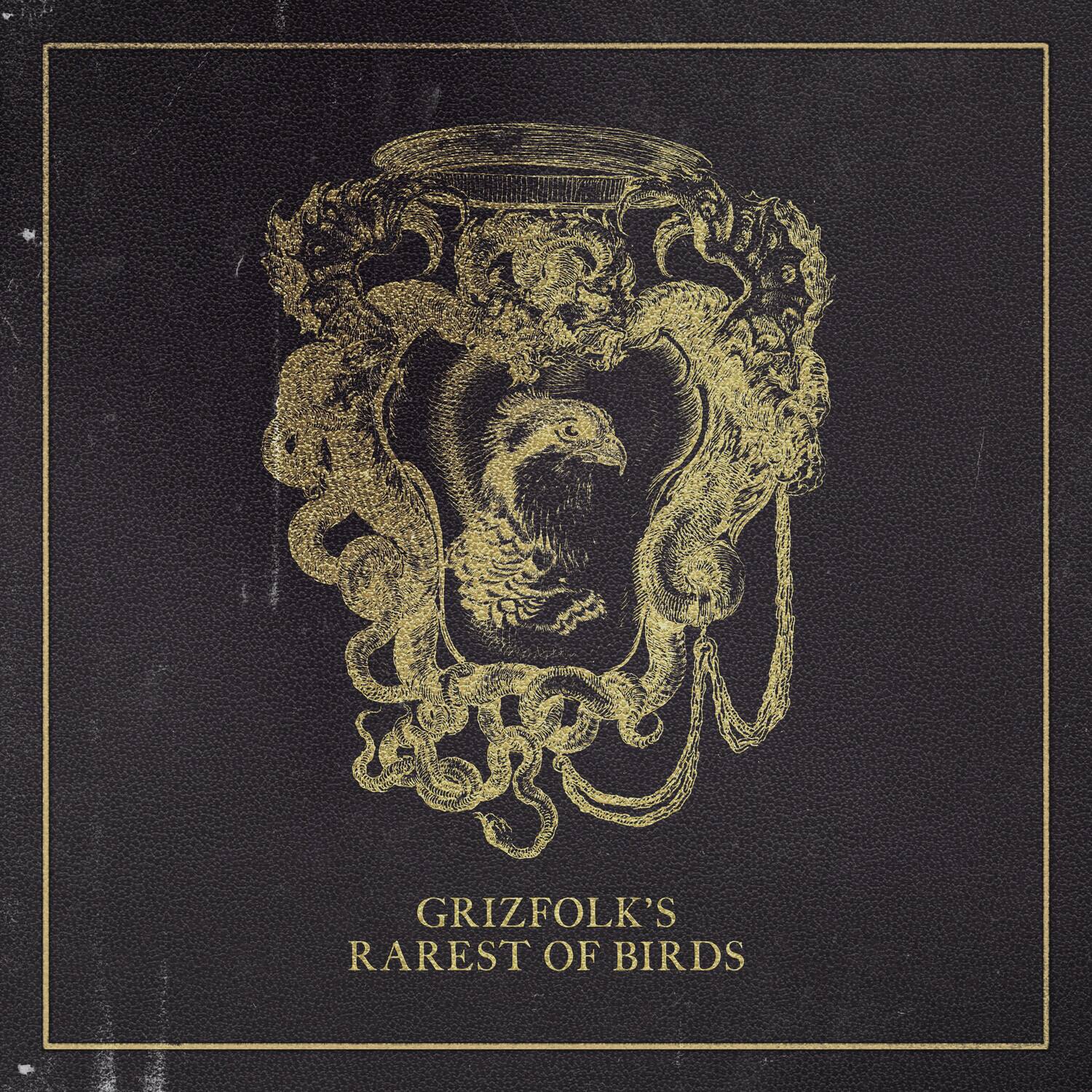 GRIZFOLK'S  
RAREST OF BIRDS