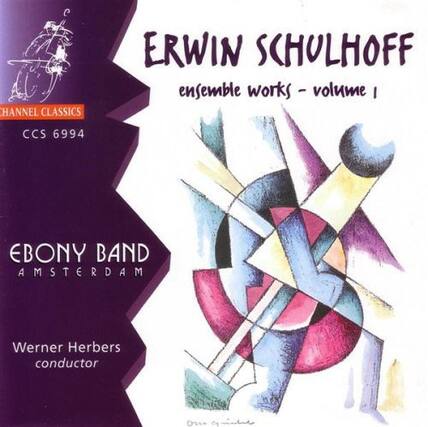 CHANNEL CLASSICS
ERWIN SCHULHOFF
ensemble works - volume I
CCS 6994
EBONY BAND
AMSTERDAM
Werner Herbers
conductor