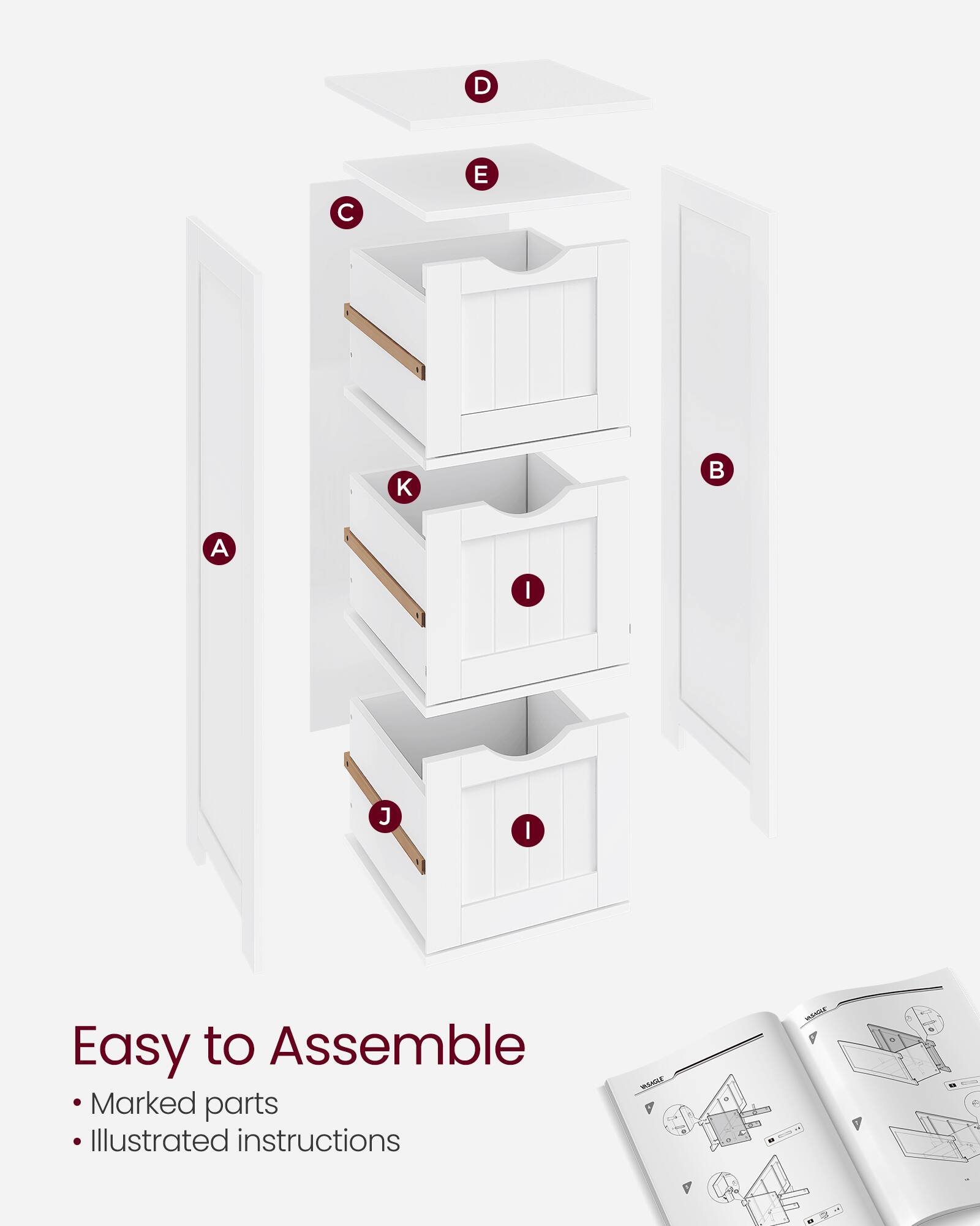Easy to Assemble  
Marked parts  
Illustrated instructions