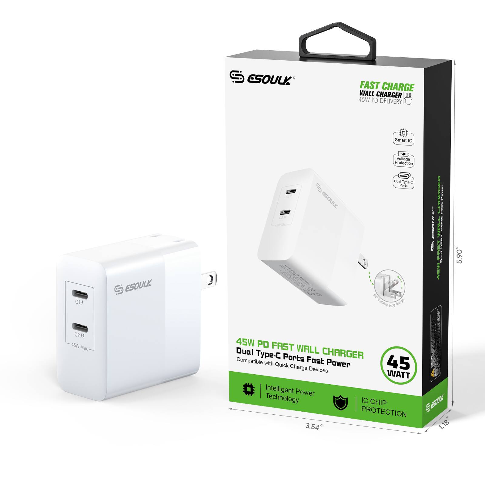 ESOULK
FAST CHARGE WALL CHARGER
45W PD DELIVERY
Smart IC
Over-Current Protection
Type-C Ports
45W PD FAST WALL CHARGER
Dual Type-C Ports Fast Power
Compatible with Quick Charge Devices
Intelligent Power Technology
IC CHIP PROTECTION
C1
C2
45W Max
3.54" x 1.18" x 5.90"