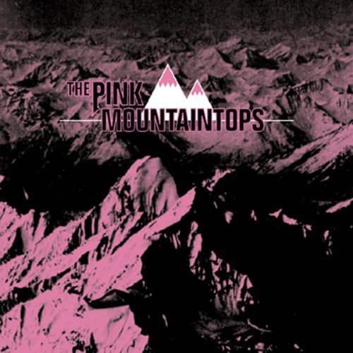 The Pink Mountaintops - The Pink Mountaintops  - COMPACT DISCS