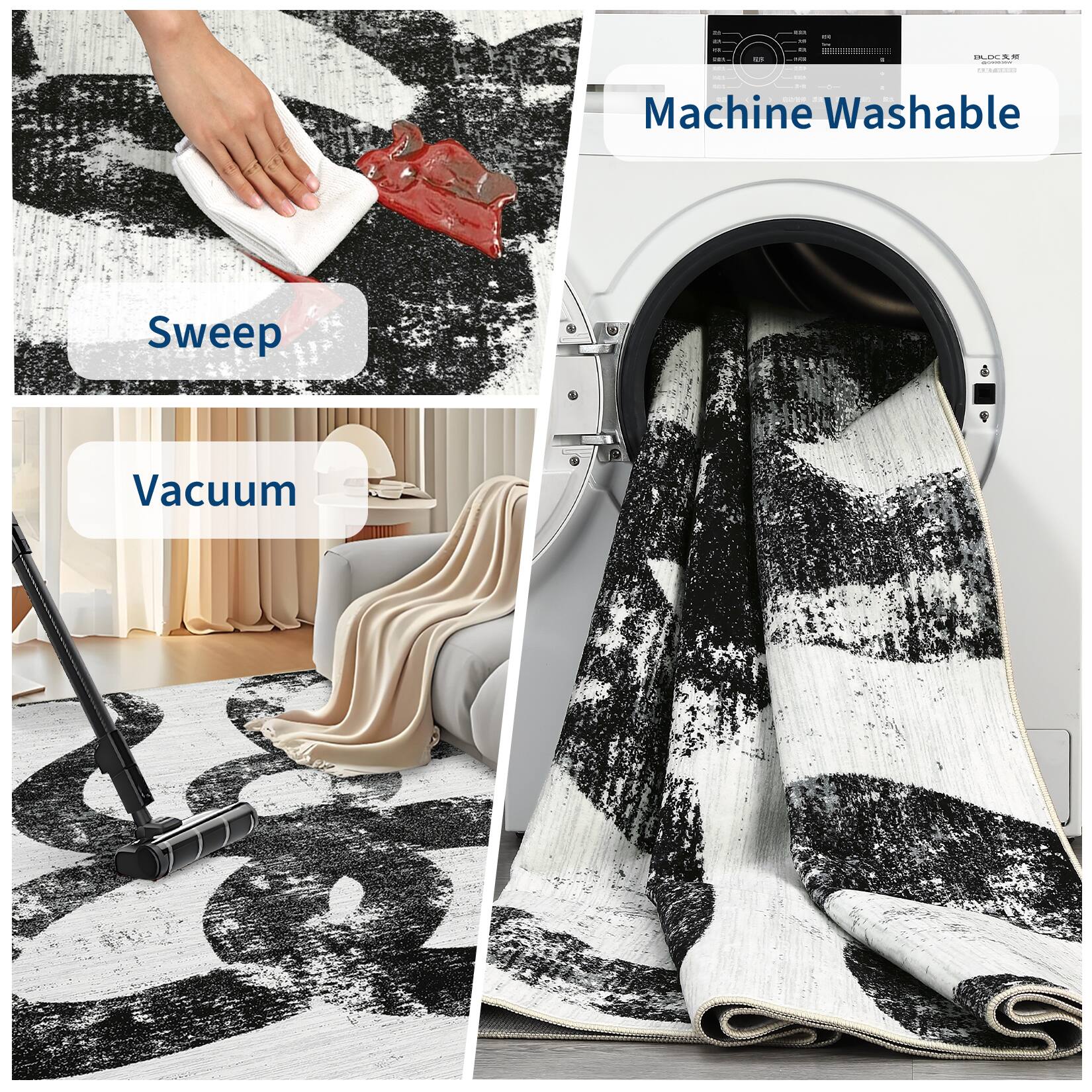 - Sweep
- Vacuum
- Machine Washable