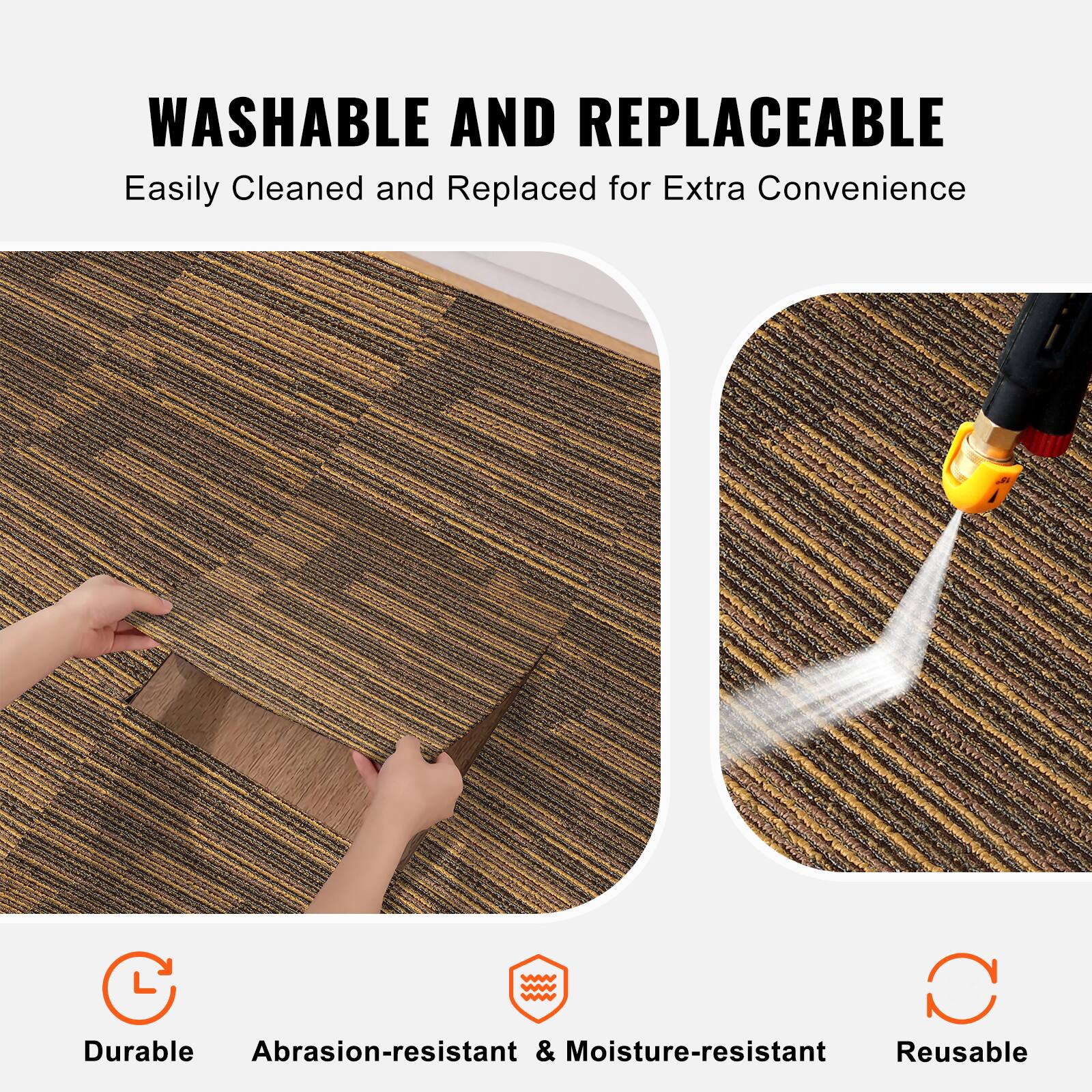WASHABLE AND REPLACEABLE  
Easily Cleaned and Replaced for Extra Convenience  

- Durable  
- Abrasion-resistant & Moisture-resistant  
- Reusable