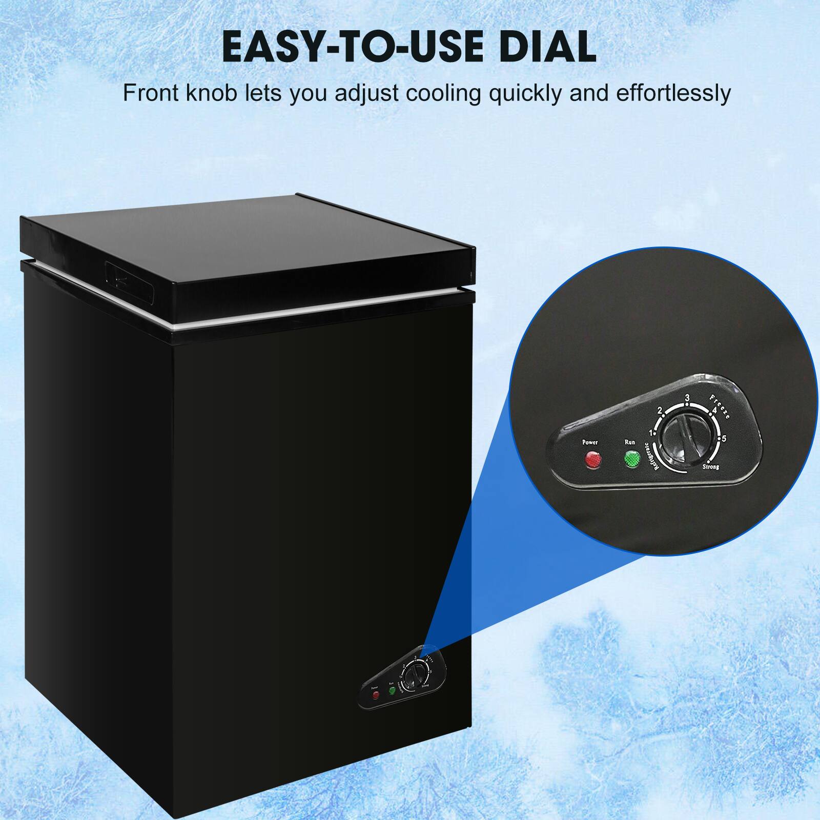 EASY-TO-USE DIAL  
Front knob lets you adjust cooling quickly and effortlessly