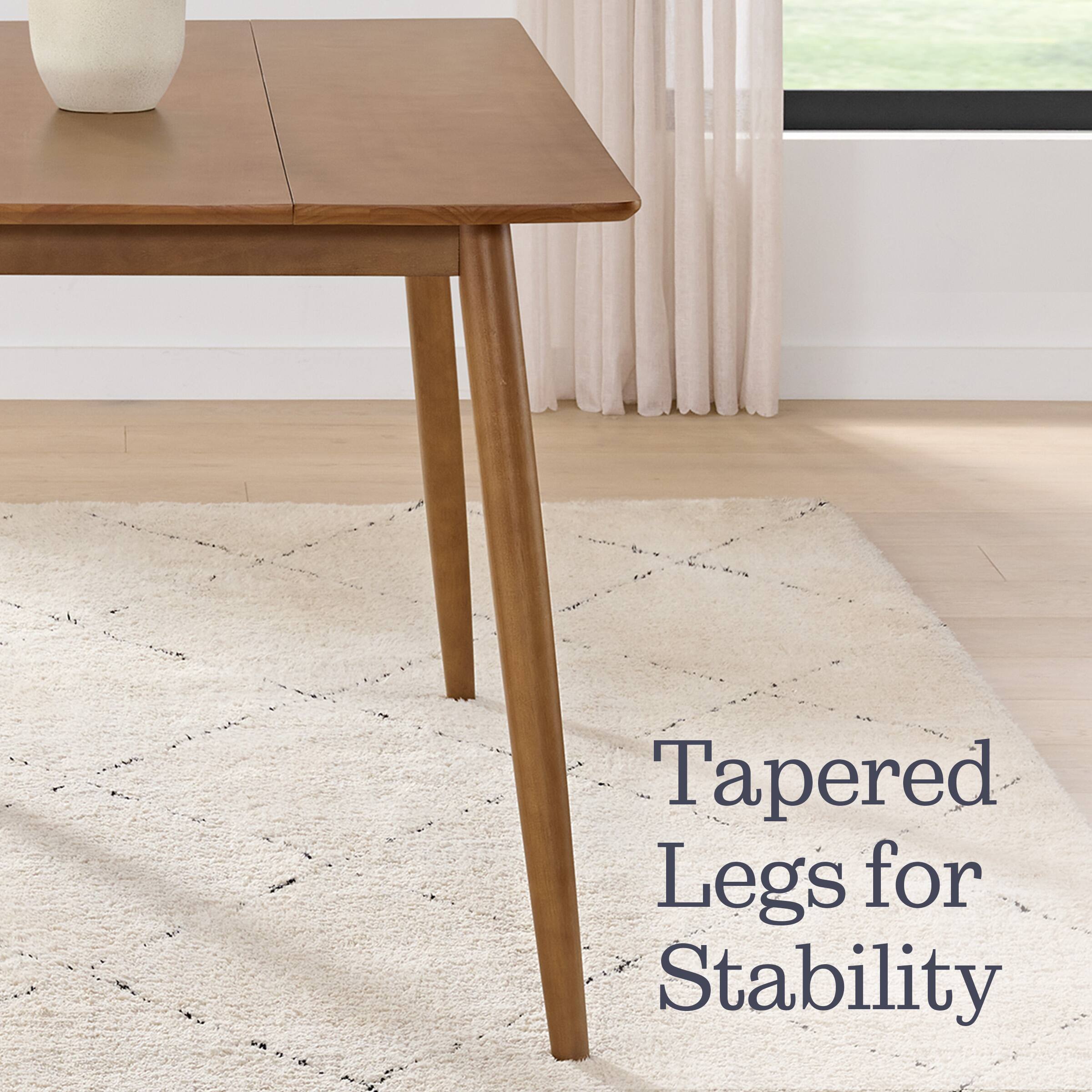 Tapered Legs for Stability