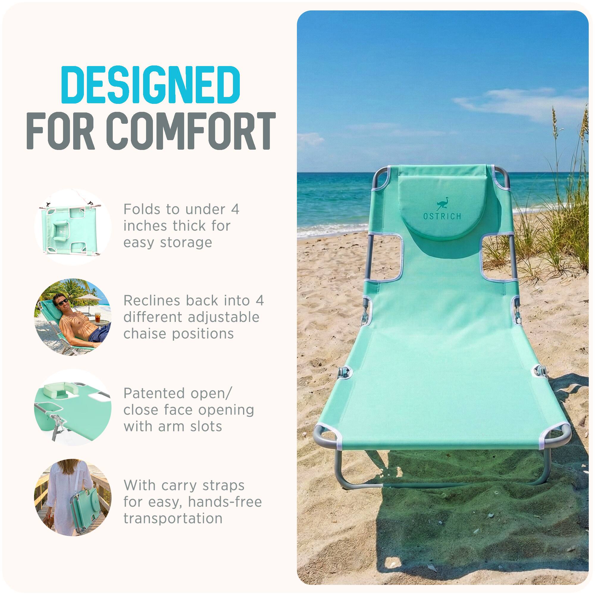 DESIGNED FOR COMFORT

- Folds to under 4 inches thick for easy storage
- Reclines back into 4 different adjustable chaise positions
- Patented open/close face opening with arm slots
- With carry straps for easy, hands-free transportation
