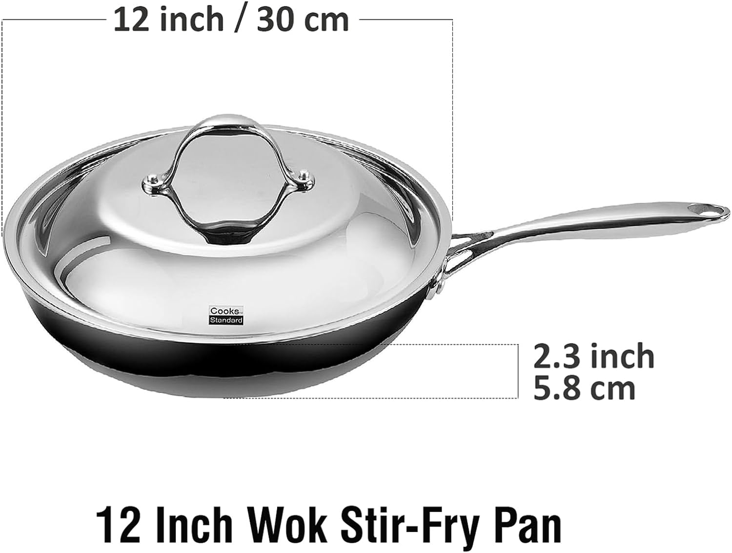 12 inch / 30 cm  
Cooks Standard  
2.3 inch / 5.8 cm  
12 Inch Wok Stir-Fry Pan