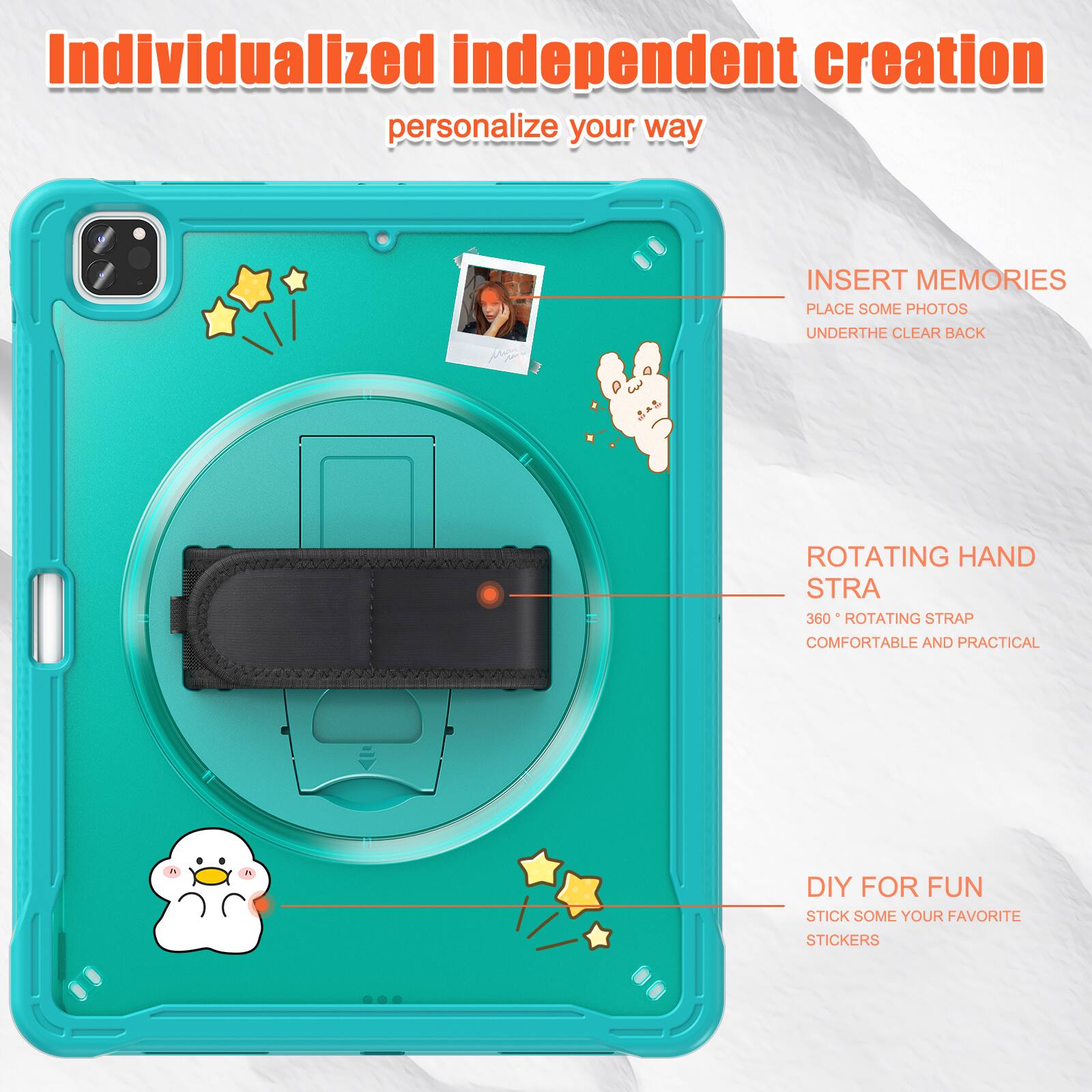 Individualized independent creation personalize your way

INSERT MEMORIES
PLACE SOME PHOTOS
UNDERTHE CLEAR BACK

ROTATING HAND STRAP
360° ROTATING STRAP
COMFORTABLE AND PRACTICAL

DIY FOR FUN
STICK SOME YOUR FAVORITE STICKERS