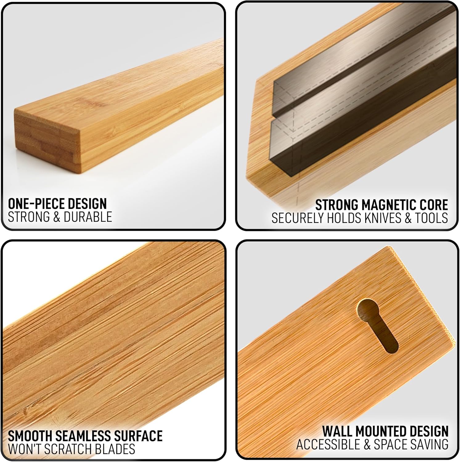 Here is the corrected and grouped text:

- **One-Piece Design**: Strong & Durable
- **Strong Magnetic Core**: Securely holds knives & tools
- **Smooth Seamless Surface**: Won't scratch blades
- **Wall Mounted Design**: Accessible & Space Saving