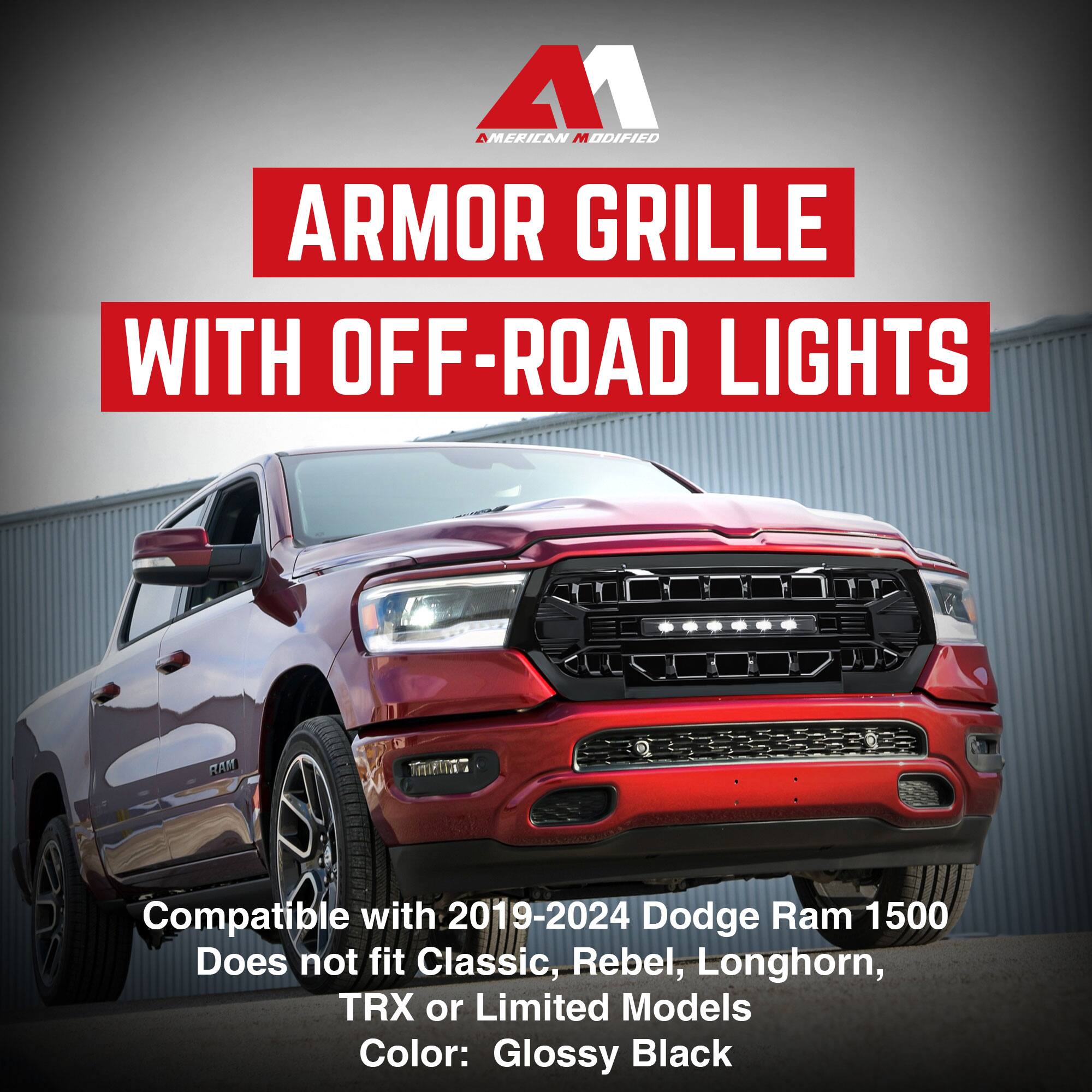 A1  
ARMOR GRILLE WITH OFF-ROAD LIGHTS  

Compatible with 2019-2024 Dodge Ram 1500  
Does not fit Classic, Rebel, Longhorn, TRX or Limited Models  
Color: Glossy Black