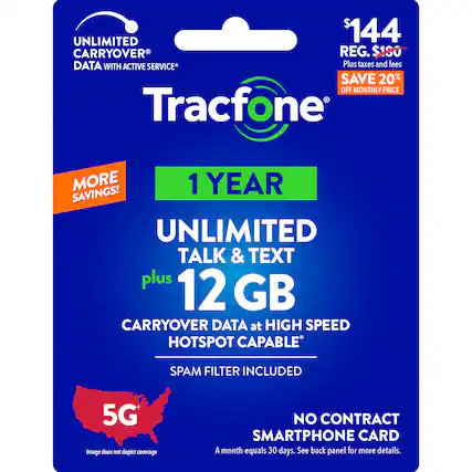 UNLIMITED TALK & TEXT plus 12 GB CARRYOVER DATA at HIGH SPEED HOTSPOT CAPABLE SPAM FILTER INCLUDED 5G Image does not depict coverage NO CONTRACT SMARTPHONE CARD A month equals 30 days. See back panel for more details.