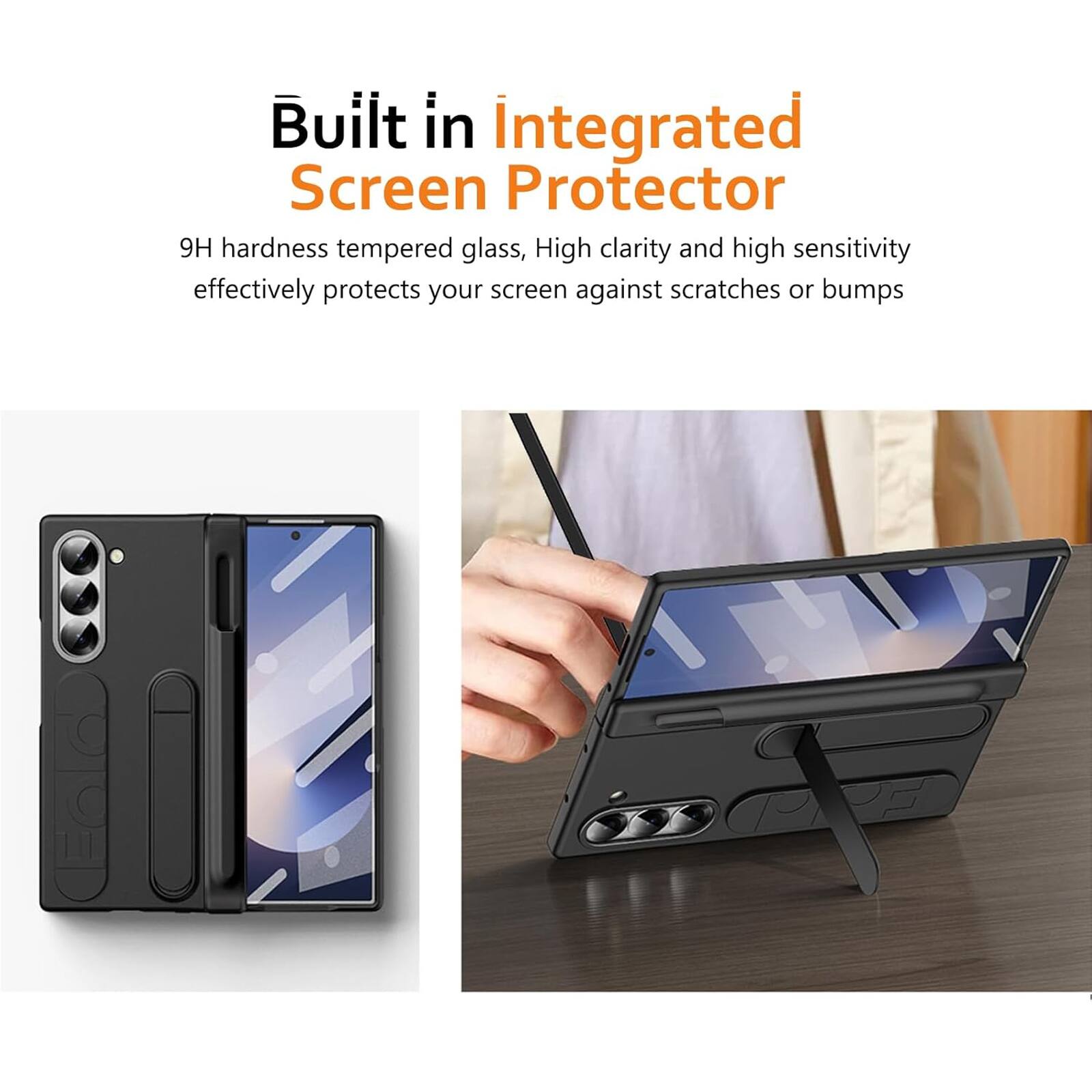 Built in integrated Screen Protector

9H hardness tempered glass, High clarity and high sensitivity effectively protects your screen against scratches or bumps
