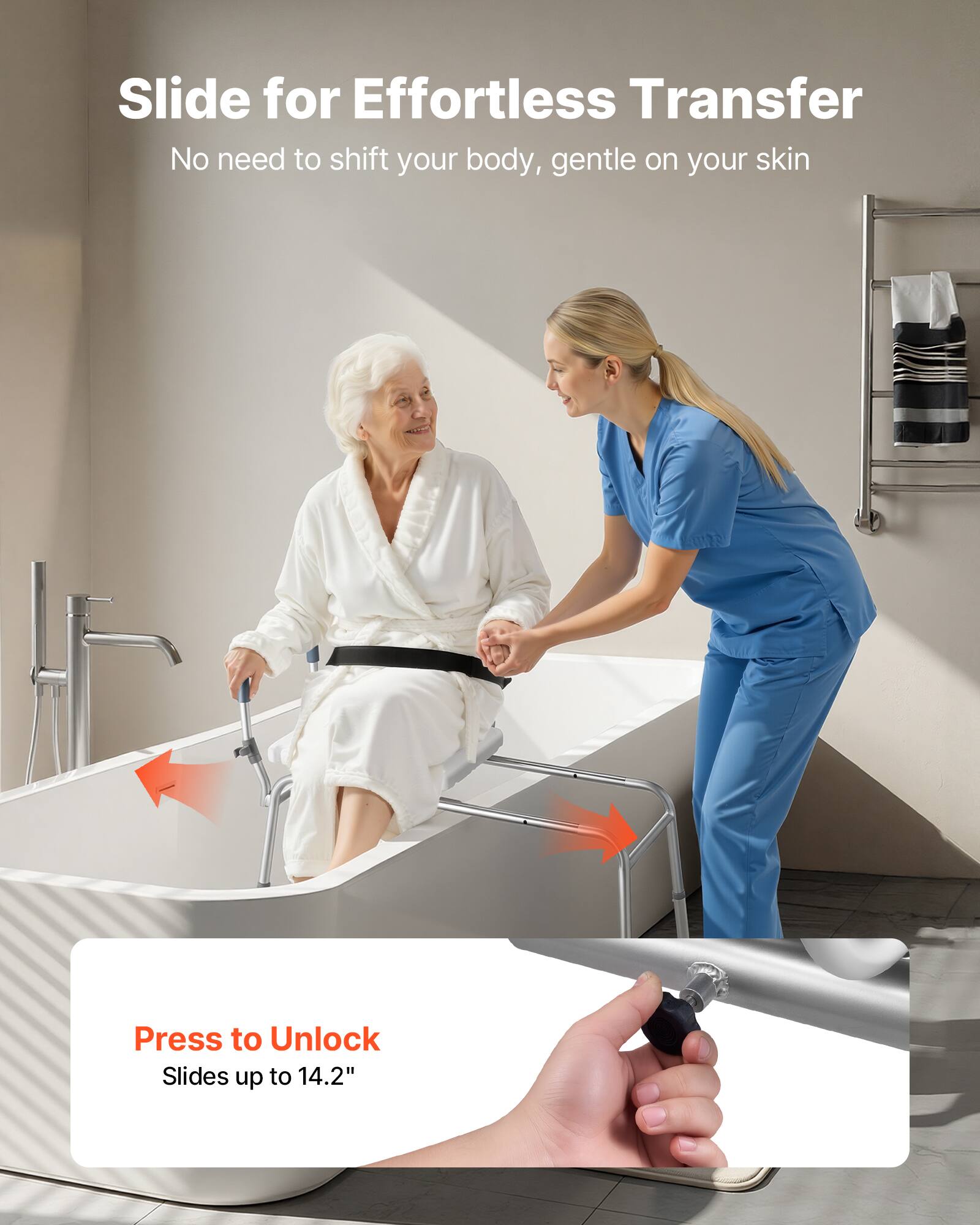 Slide for Effortless Transfer  
No need to shift your body, gentle on your skin  

Press to Unlock  
Slides up to 14.2"