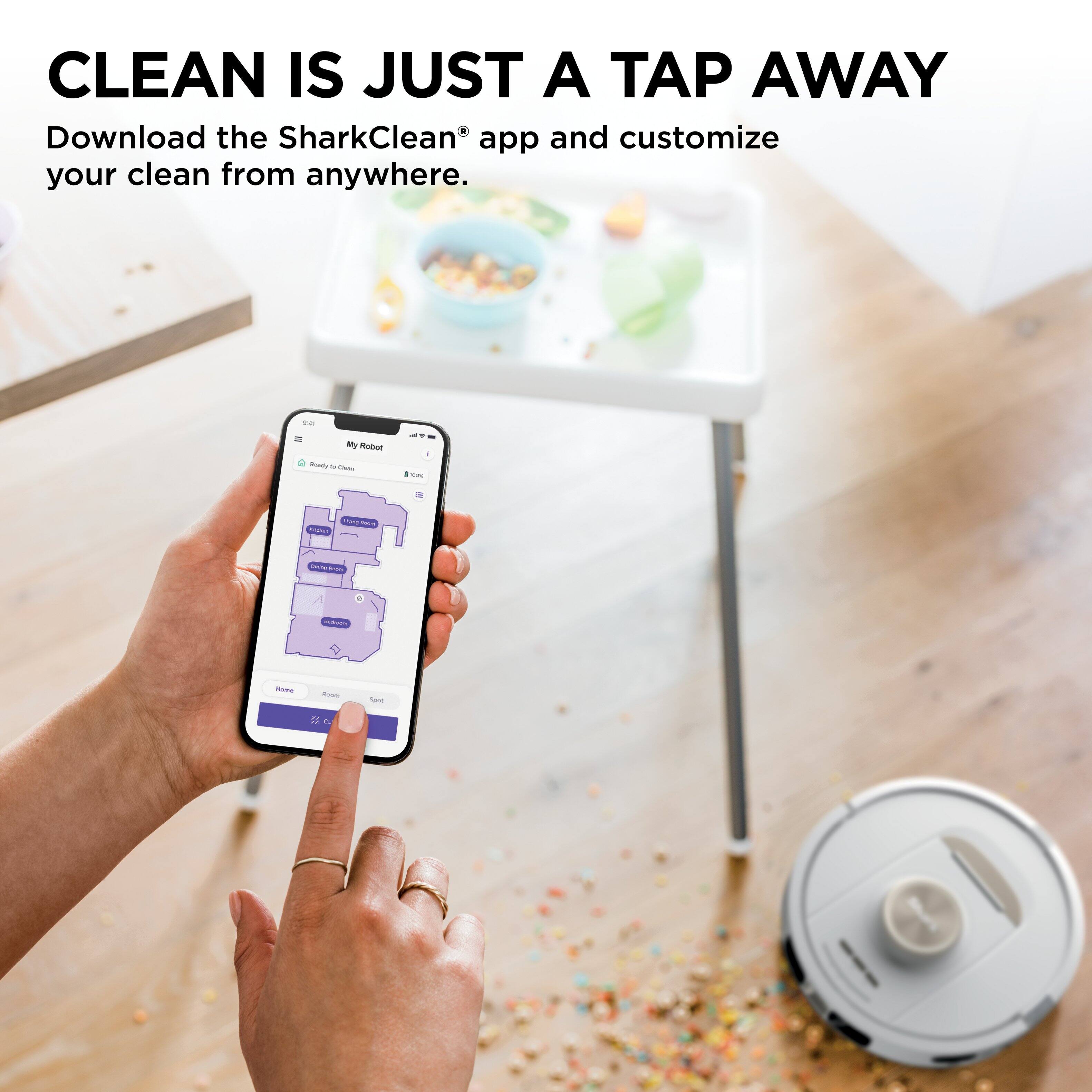 CLEAN IS JUST A TAP AWAY

Download the SharkClean® app and customize your clean from anywhere.