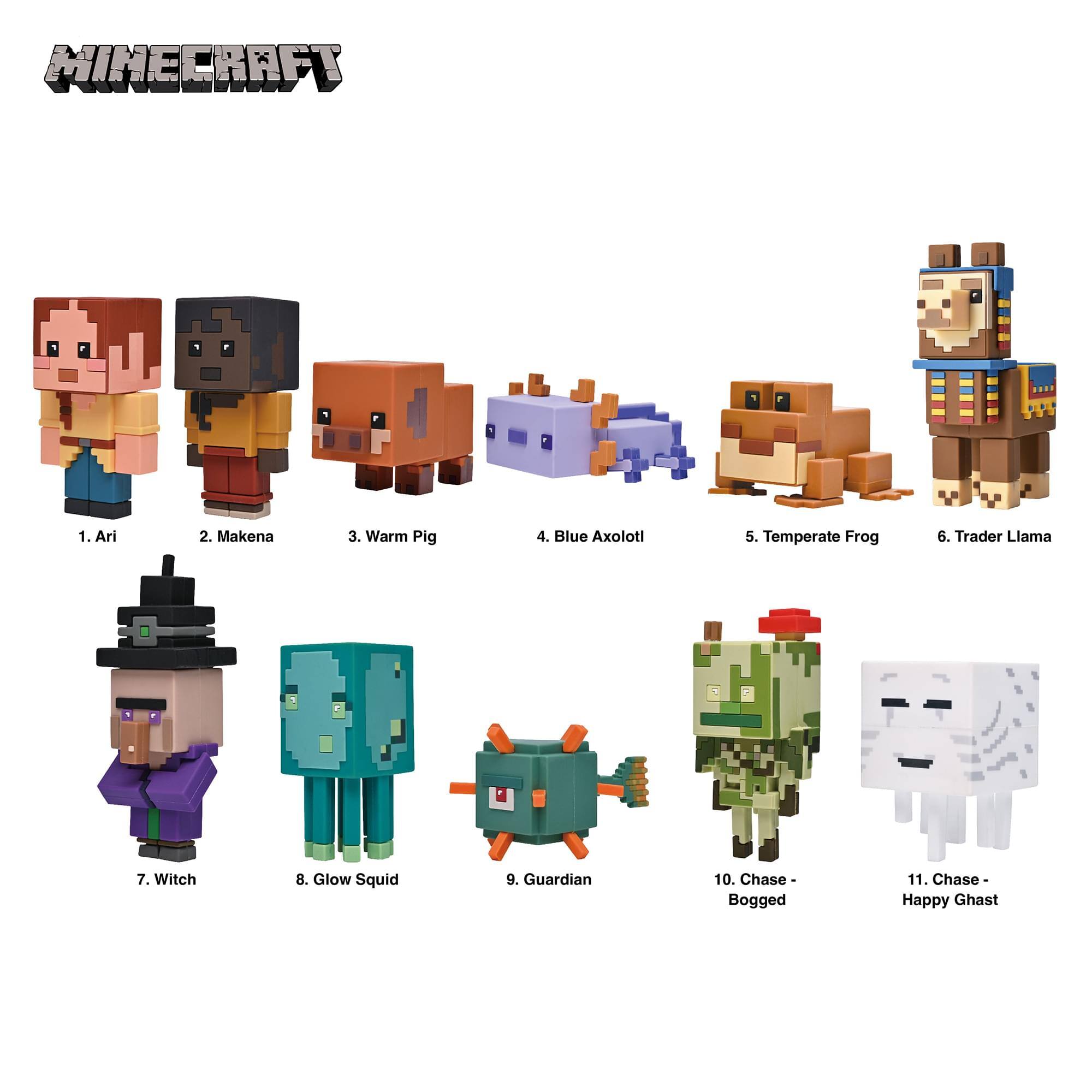 MINECRAFT
1. Ari
2. Makena
3. Warm Pig
4. Blue Axolotl
5. Temperate Frog
6. Trader Llama
7. Witch
8. Glow Squid
9. Guardian
10. Chase - Bogged
11. Chase - Happy Ghast