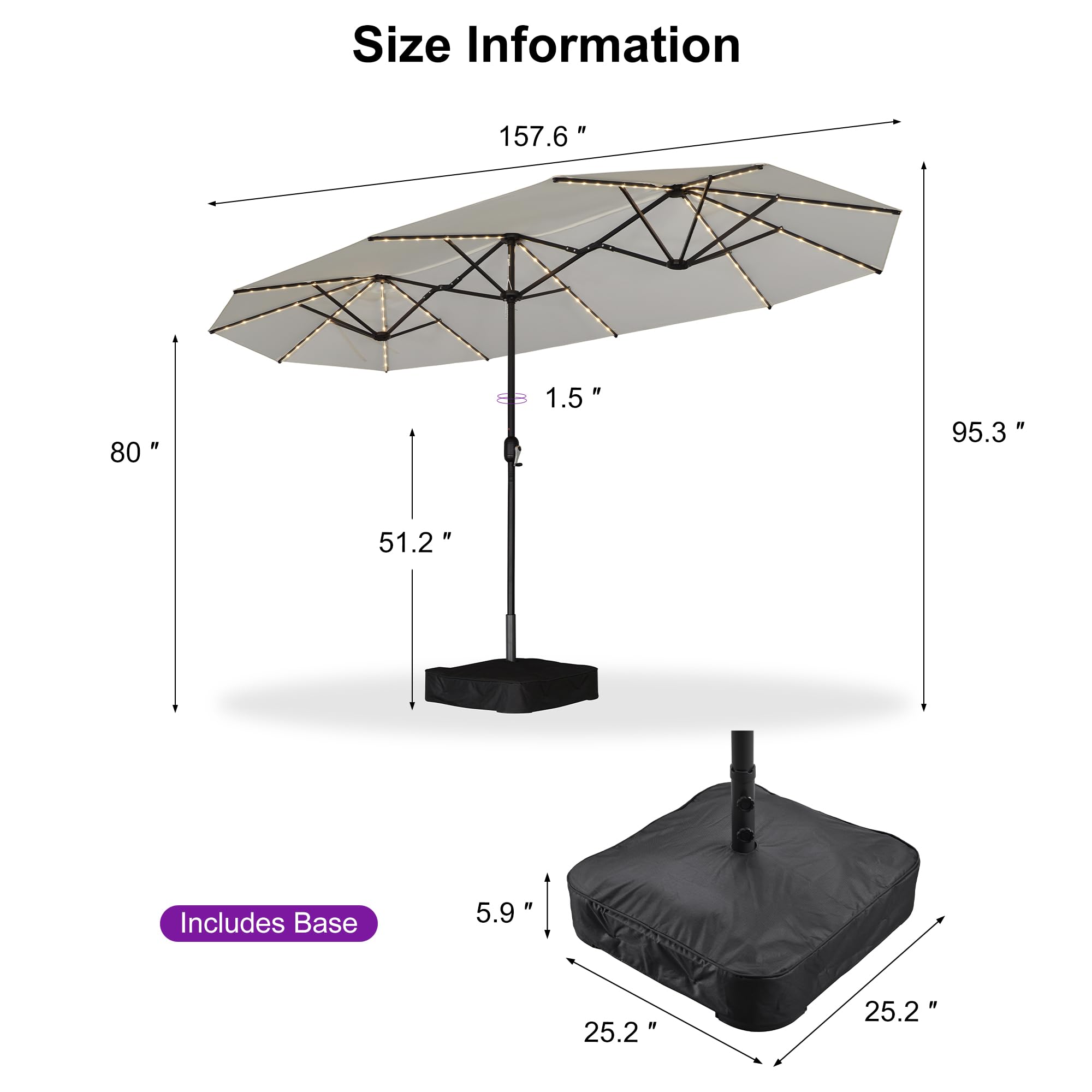 Size Information  
- 157.6"  
- 80"  
- 1.5"  
- 95.3"  
- 51.2"  
- Includes Base  
- 5.9"  
- 25.2"  
- 25.2"