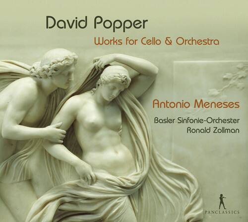 David Popper  
Works for Cello & Orchestra  

Antonio Meneses  
Basler Sinfonie-Orchester  
Ronald Zollman  

PANCLASSICS