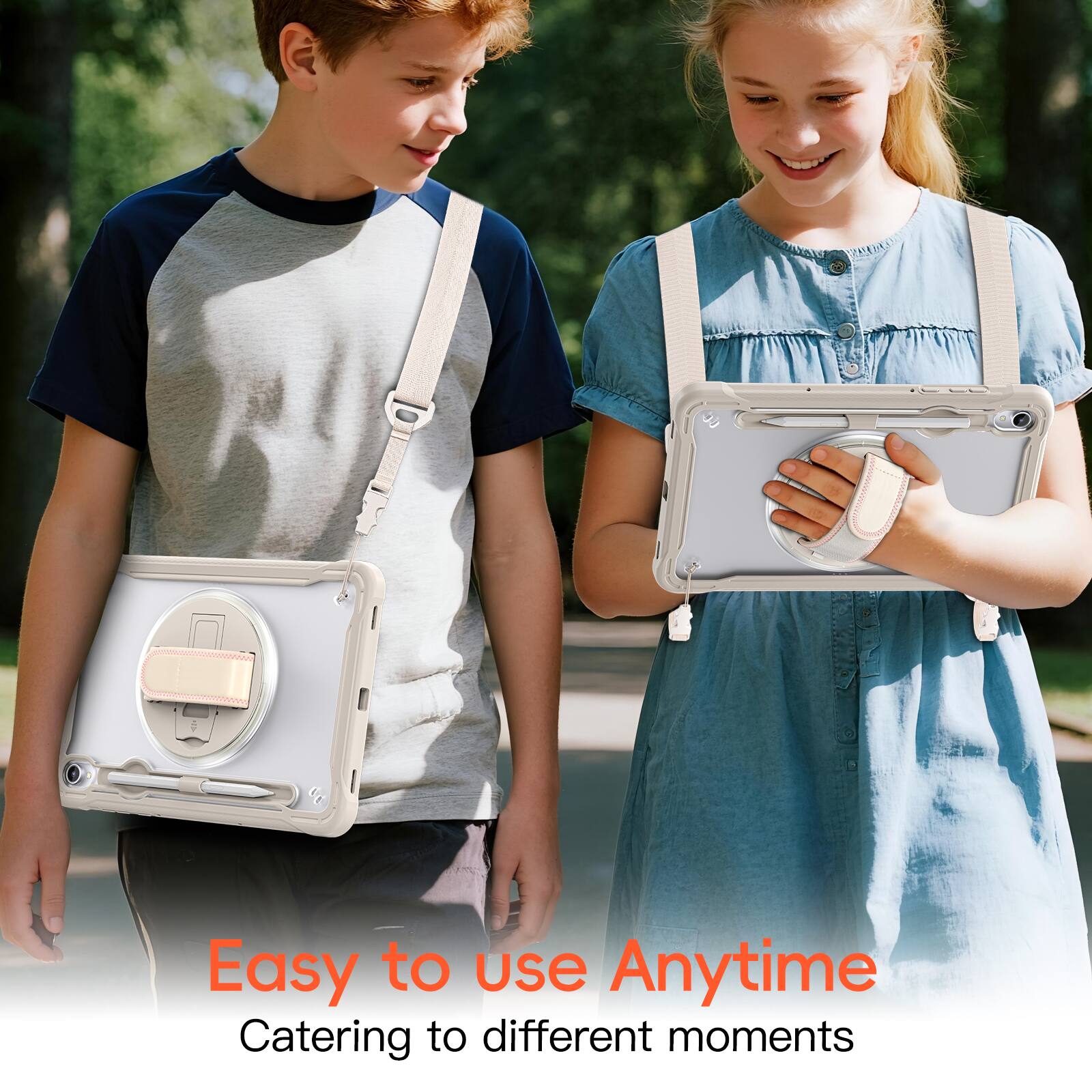Easy to use Anytime  
Catering to different moments