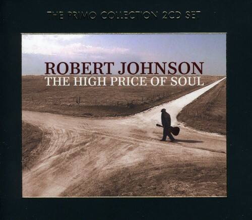 Robert Johnson - The High Price Of Soul   - COMPACT DISCS [CD] price history on PriceWatchPro