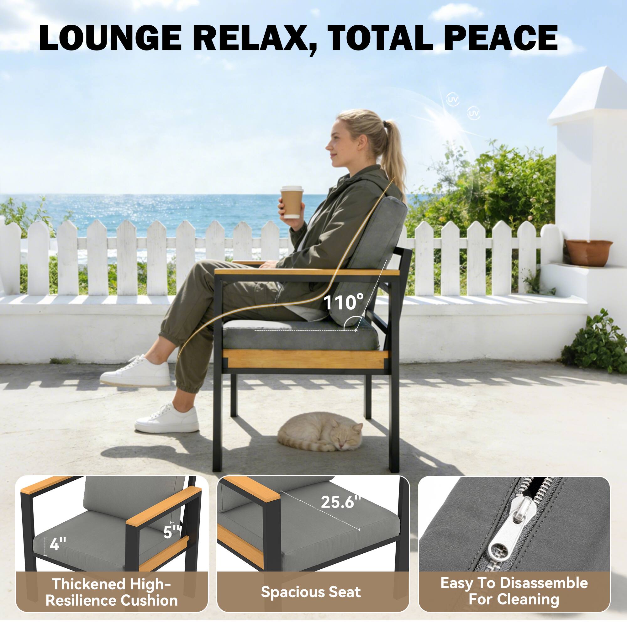 LOUNGE RELAX, TOTAL PEACE

UV UV 110

25.6" 4" - 5" Thickened High-Resilience Cushion Spacious Seat Easy To Disassemble For Cleaning
