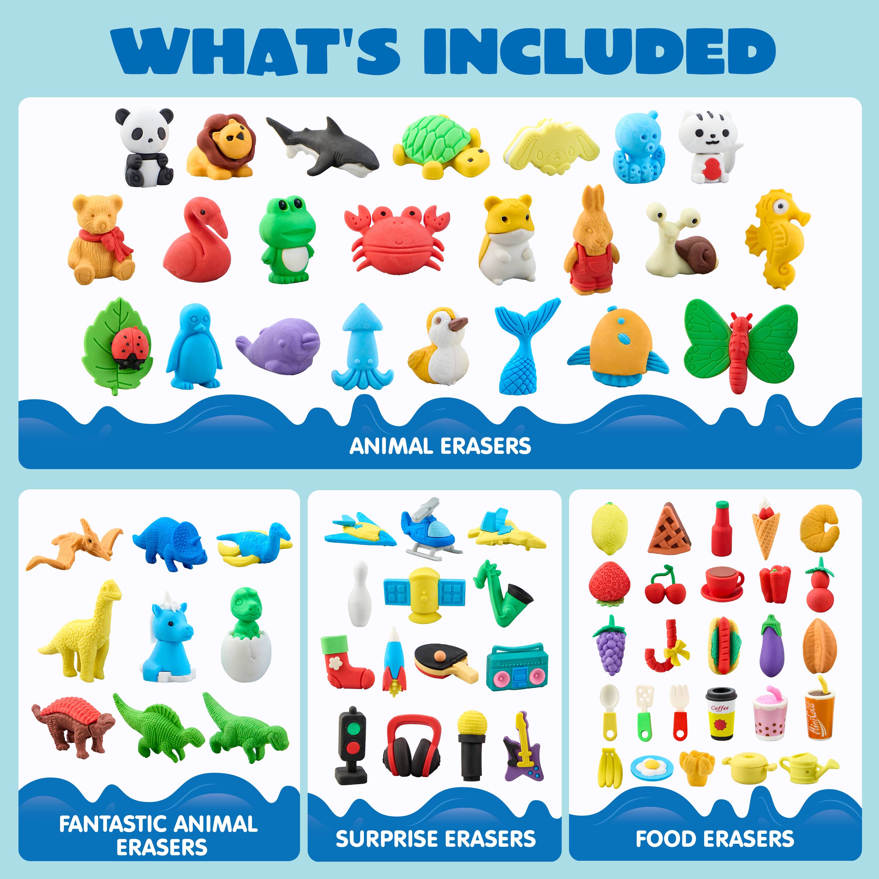 WHAT'S INCLUDED

ANIMAL ERASERS

FANTASTIC ANIMAL ERASERS

SURPRISE ERASERS

FOOD ERASERS