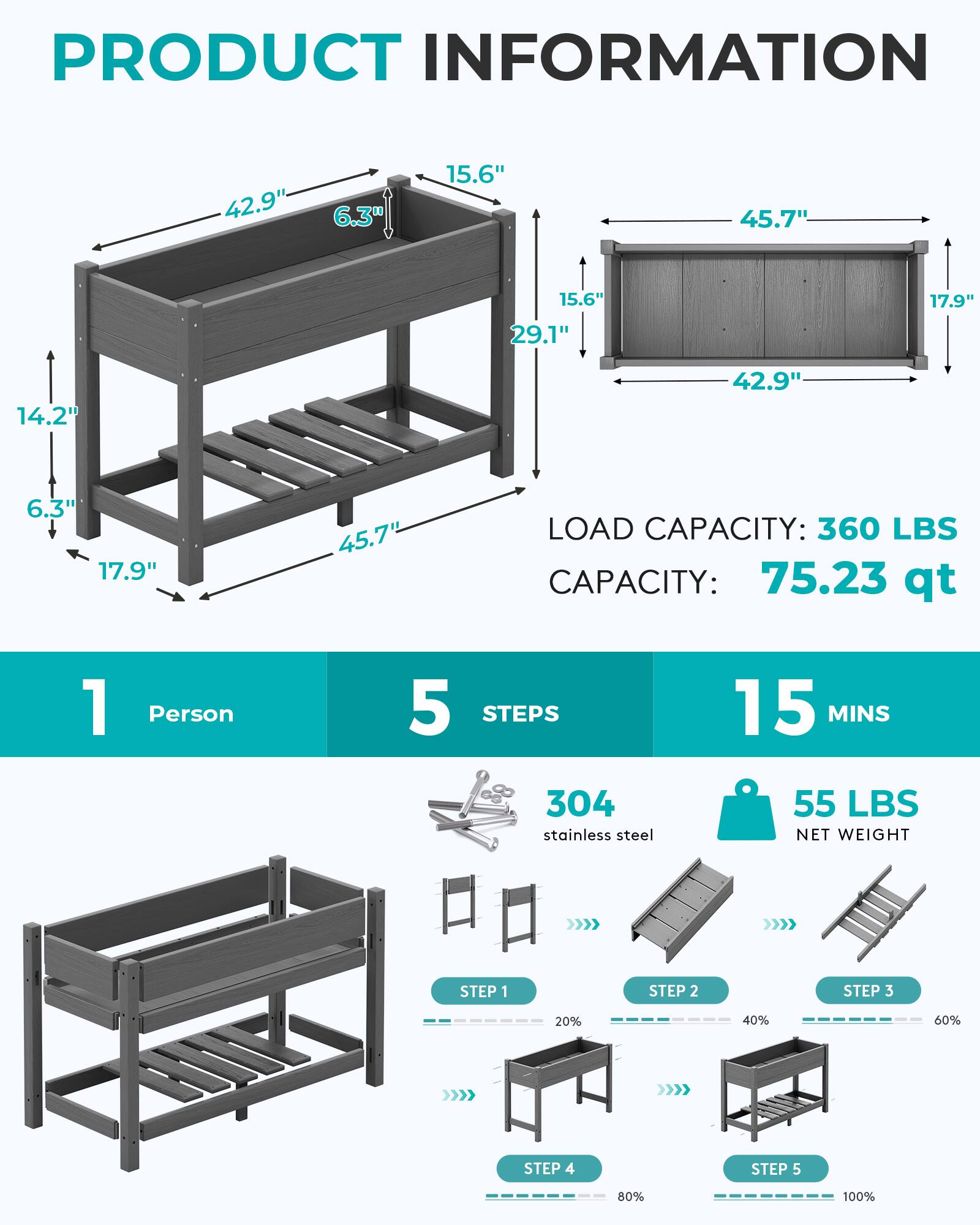PRODUCT INFORMATION

42.9"  
6.3"  
15.6"  
45.7"  
15.6" 29.1"  
17.9"  
14.2"  
42.9"  
6.3" 17.9"  
45.7"  

LOAD CAPACITY: 360 LBS  
CAPACITY: 75.23 qt  

1 Person  
5 STEPS  
15 MINS  

304 stainless steel  
55 LBS NET WEIGHT  

STEP 1  
STEP 2  
STEP 3  
20%  
40%  
60%  
STEP 4  
STEP 5  
80%  
100%