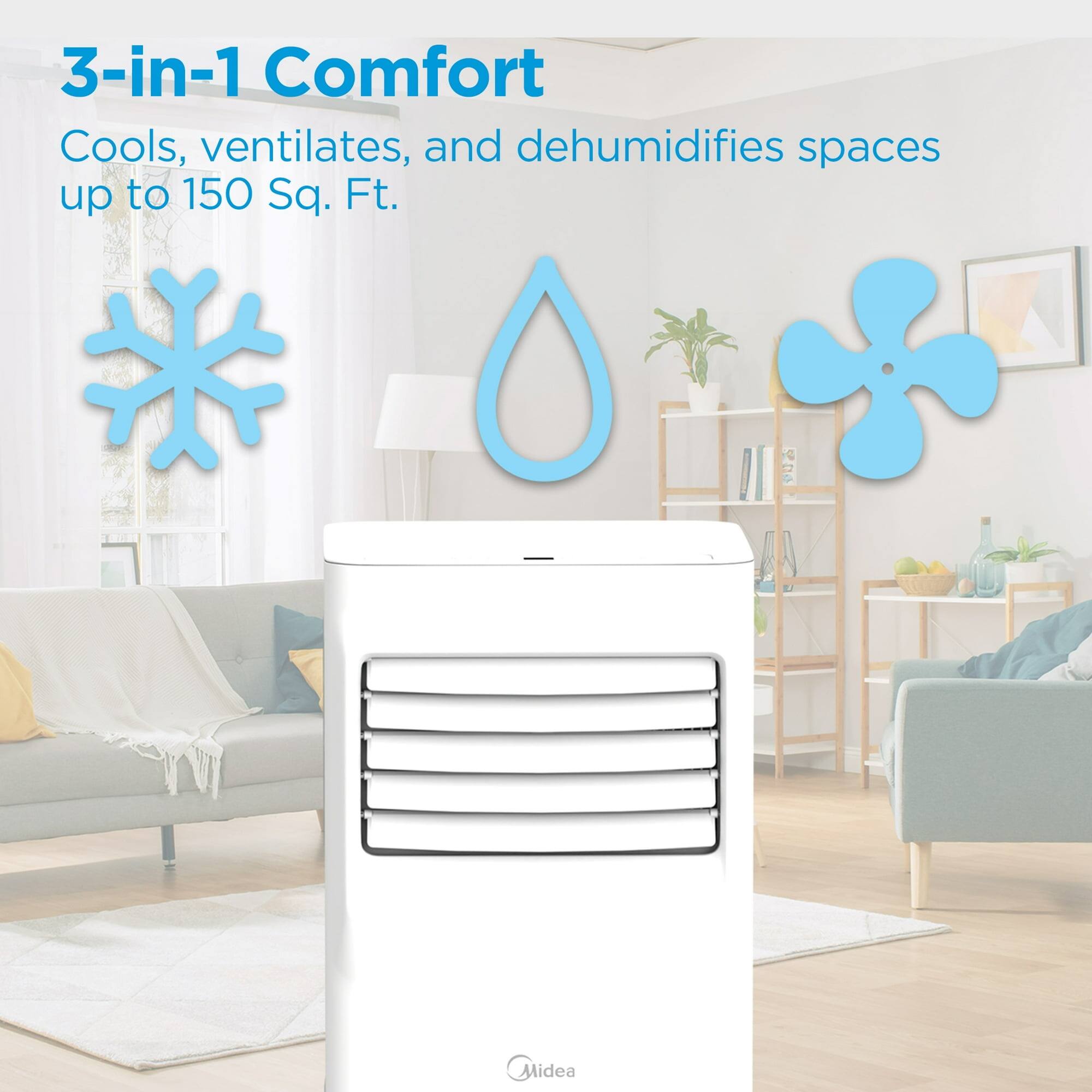3-in-1 Comfort  
Cools, ventilates, and dehumidifies spaces up to 150 Sq. Ft.