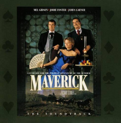 MEL GIBSON • JODIE FOSTER • JAMES GARNER

GET READY FOR THE WILDEST ADVENTURE OF THE SUMMER

MAVERICK

RICHARD DONNER

THE SOUNDTRACK