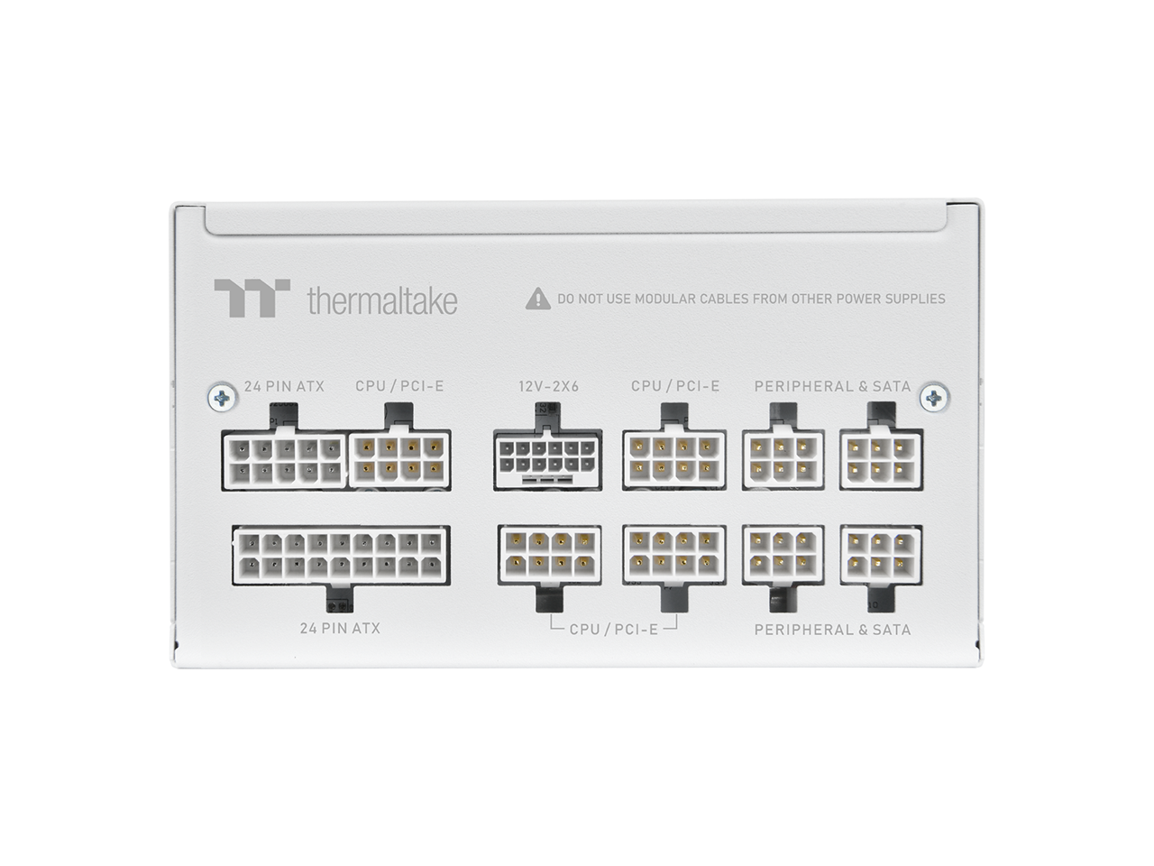 Thermaltake! DO NOT USE MODULAR CABLES FROM OTHER POWER SUPPLIES

24 PIN ATX
CPU / PCI-E
12V-2X6
CPU / PCI-E
PERIPHERAL & SATA