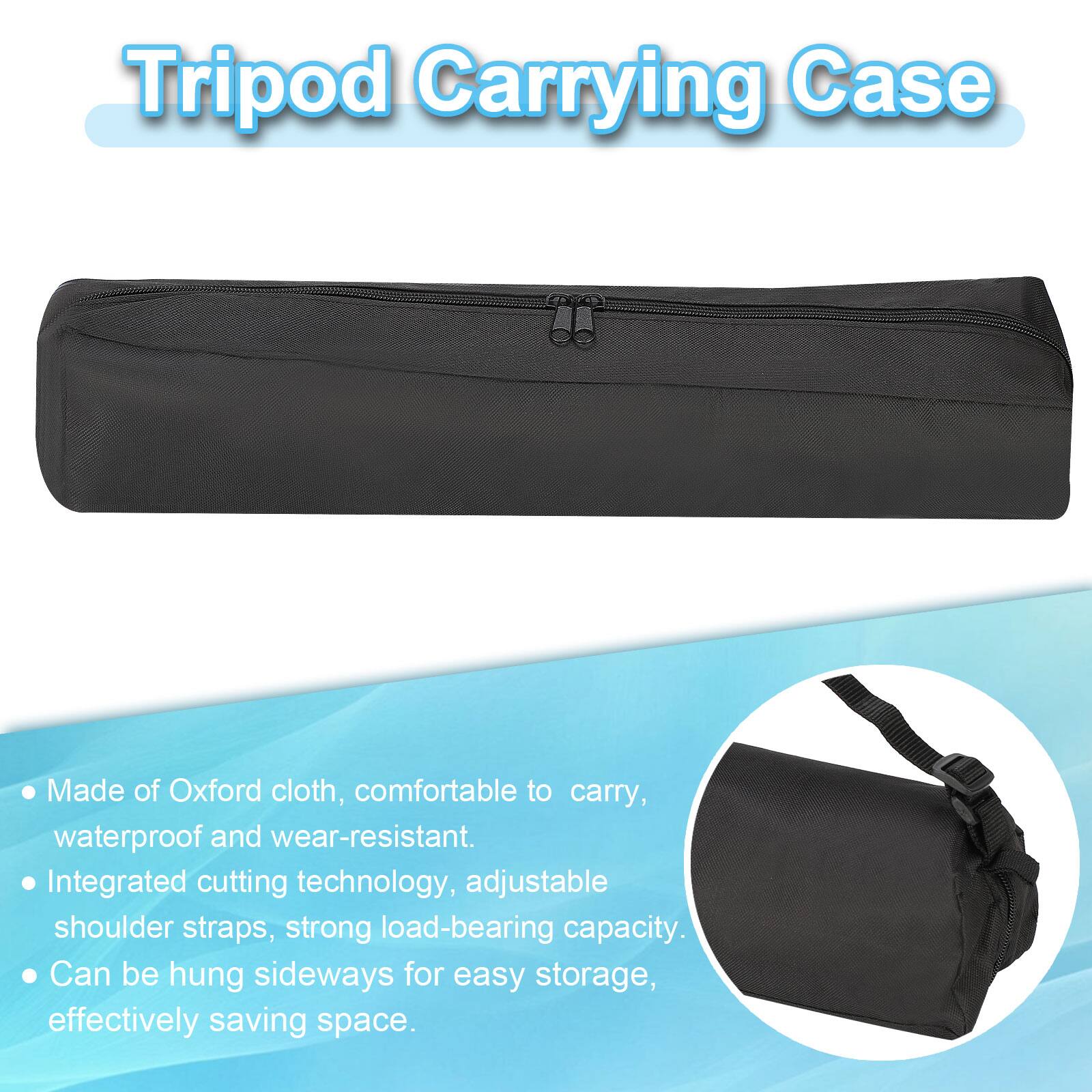 Tripod Carrying Case

- Made of Oxford cloth, comfortable to carry, waterproof and wear-resistant.
- Integrated cutting technology, adjustable shoulder straps, strong load-bearing capacity.
- Can be hung sideways for easy storage, effectively saving space.