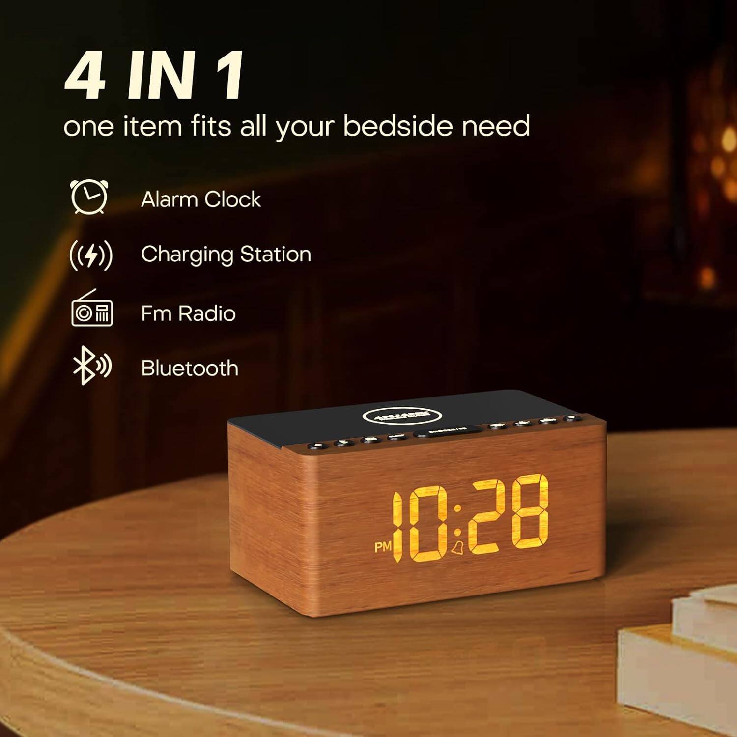 4 IN 1  
one item fits all your bedside need  

- Alarm Clock  
- Charging Station  
- Fm Radio  
- Bluetooth  

10:28 PM