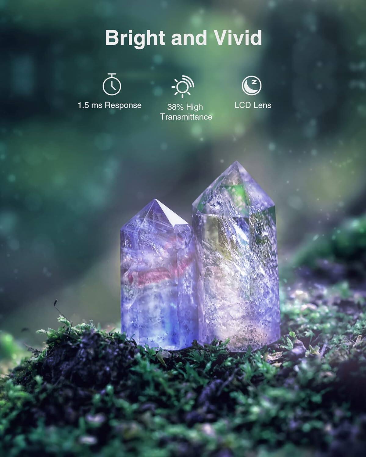 Bright and Vivid LCD Lens with 1.5 ms Response Time and 38% High Transmittance.