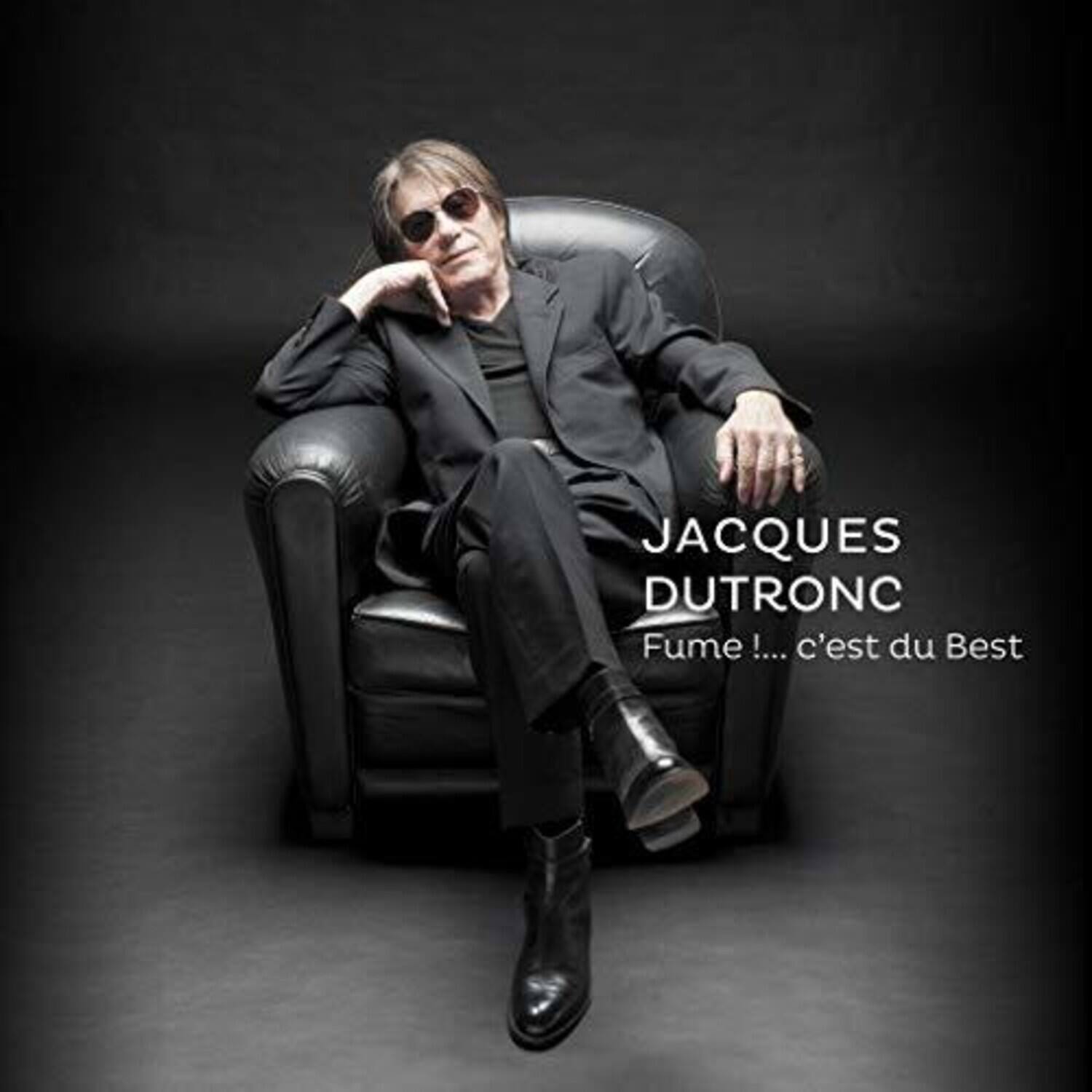 JACQUES DUTRONC  
Fume !... c'est du Best