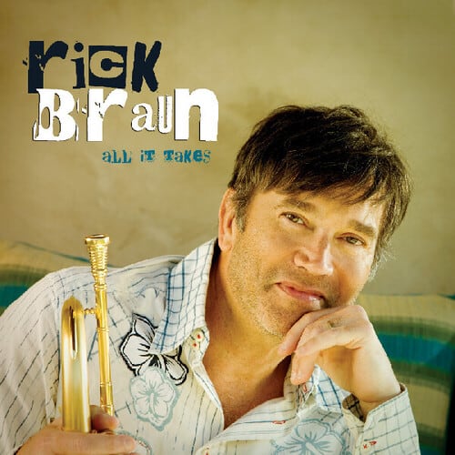 Rick Braun - All It Takes   - COMPACT DISCS [CD] price history on PriceWatchPro