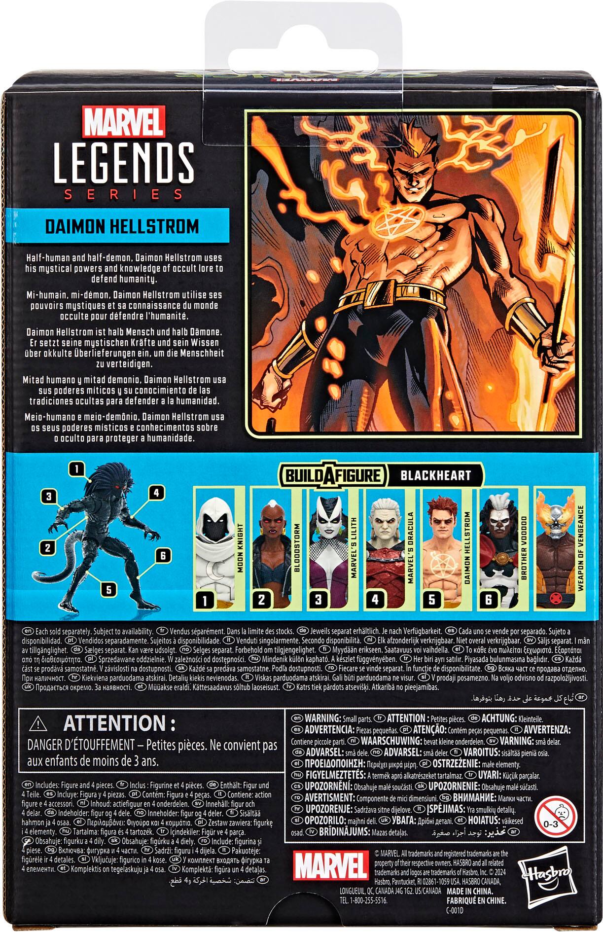 MARVEL LEGENDS SERIES DAIMON HELLSTROM Half-human half-demon. Daimon Hellstrom mystical powers knowledge occult defend humanity. Mi-humain. mi-dmon. Daimon Hellstrom utilise pouvoirs mystiques connaissance monde occulte dfendre l'humanit. Daimon Hellstrom Mensch Damone. mystischen Krafte Wissen okkulte berlieferungen Menschheit verteidigen. humano demonio. Daimon Hellstrom poderes miticos conocimiento tradiciones ocultas defender humanidad. Meio-humano meio-demnio. Daimon Hellstrom poderes misticos conhecimentos oculto proteger humanidade. BLOODSTORM BLACKHEART DRACULA MARVEL' BROTHER VENDEANCE WEAPON separately. Subject availability. sparment erhltlich. Verfgbarkeit separado. disponibilidad. Vendidos separadamente Sujeitos disponibilidade singolarmente. disponibilit. afzonderlijk verkrijgbaar. verkrijgbaar. tillgnglighet. Forbehold tilgjengelighet. Myydaan Saatavuus vaihdella. Ea. TTO. Sprzedawane oddzielnie. zaletnosci dostepnosci. Mindenik