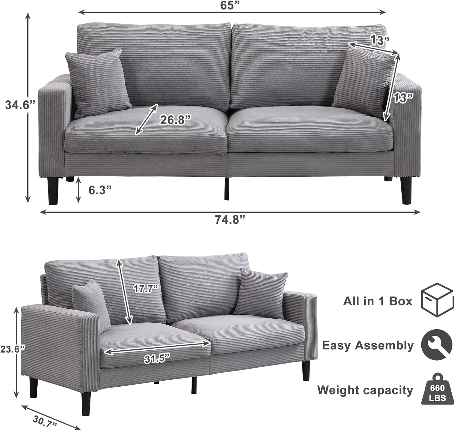 65" 13" 34.6" 26.8" 13" 6.3" 74.8" 17.7" All in 1 Box 23.6" 31.5" Easy Assembly Weight capacity 660 LBS 30.7"